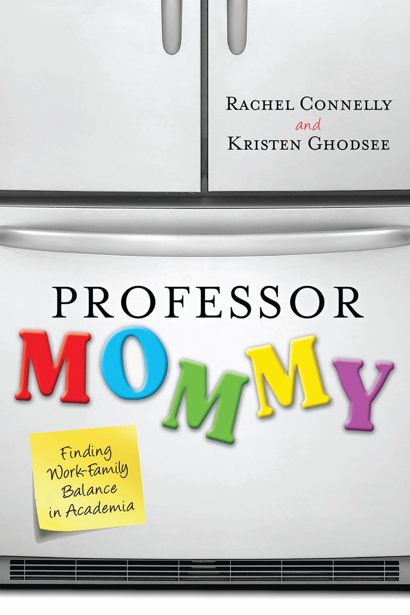 Kristen Ghodsee Unisex Multicolor Professor Mommy : Finding Work-Family Balance In Academia