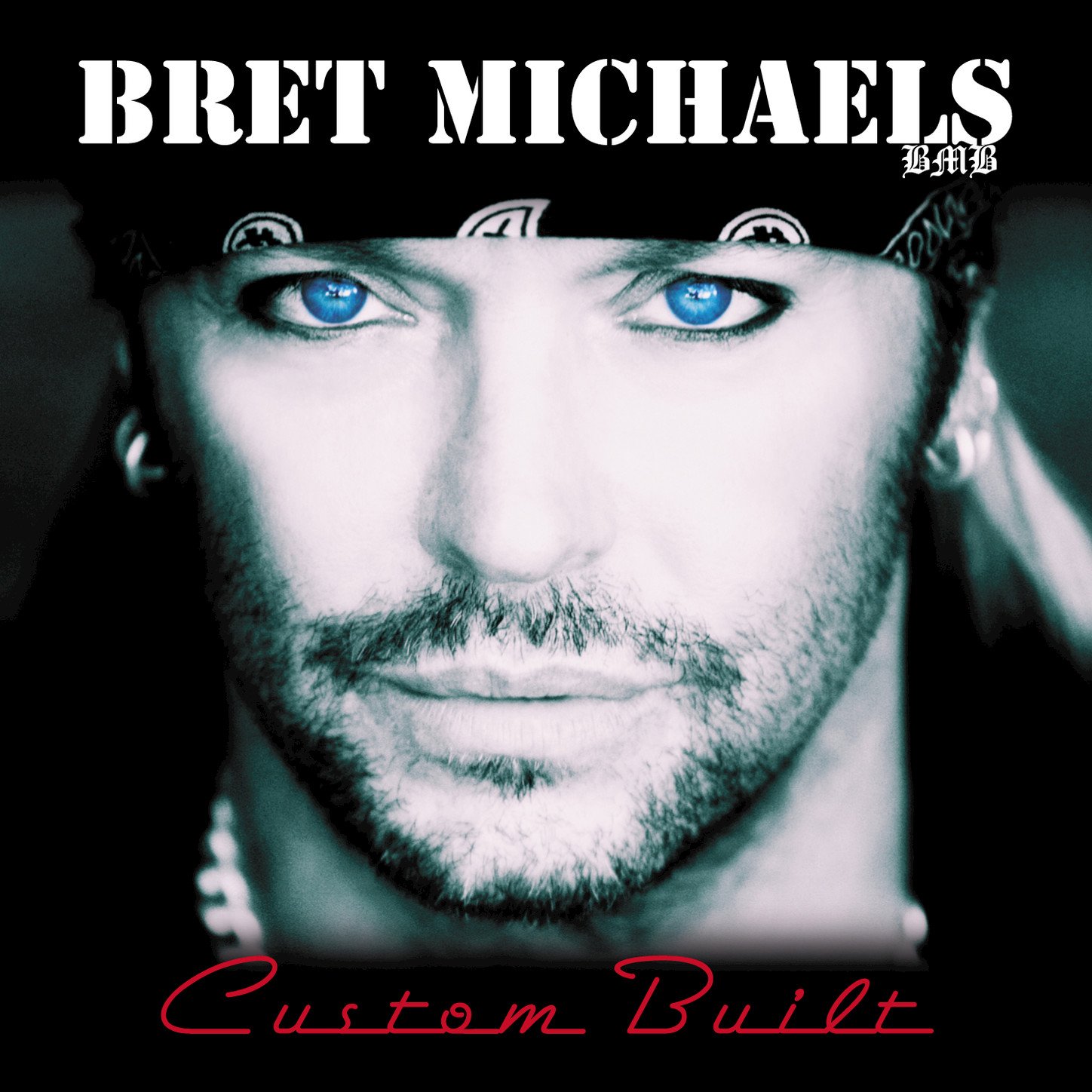 Bret Michaels  (Featuring Brad Arnold of 3 Doors Down, Chris Cagle, Mark Wills)