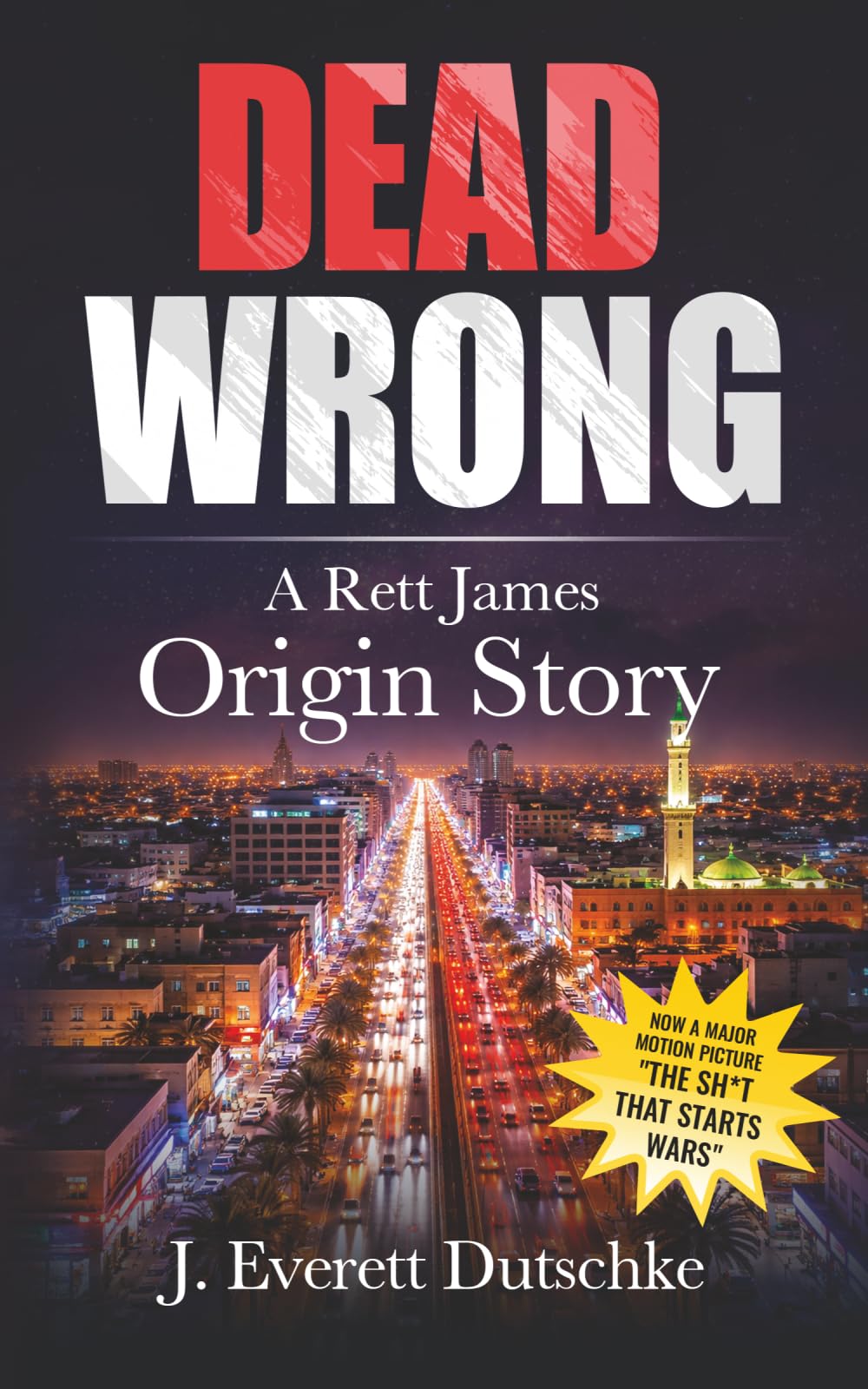 Dead Wrong: A Rett James Origin Story