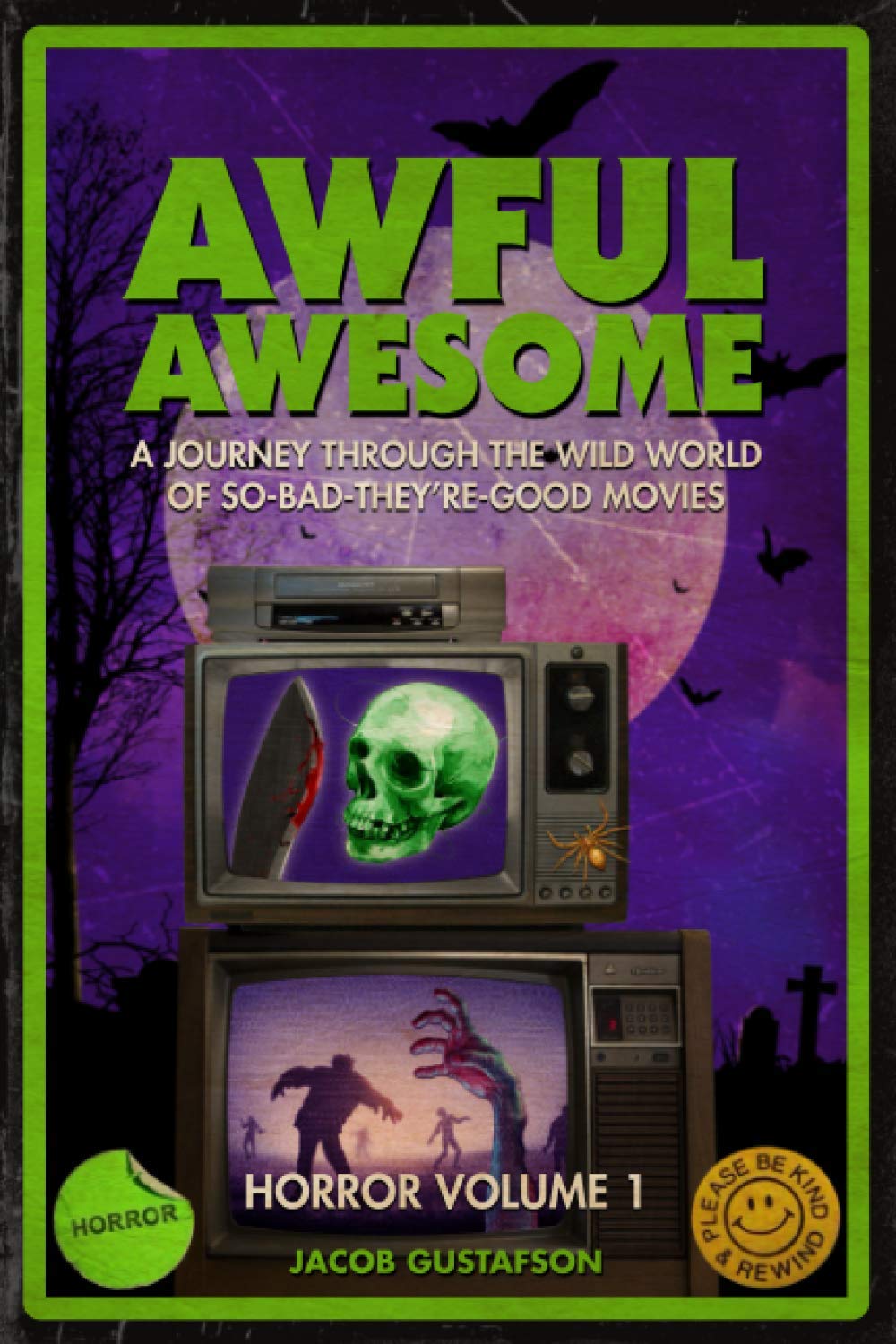 Awful Awesome: Horror Volume 1: A journey Through So-Bad-It's-Good Horror Films: 2