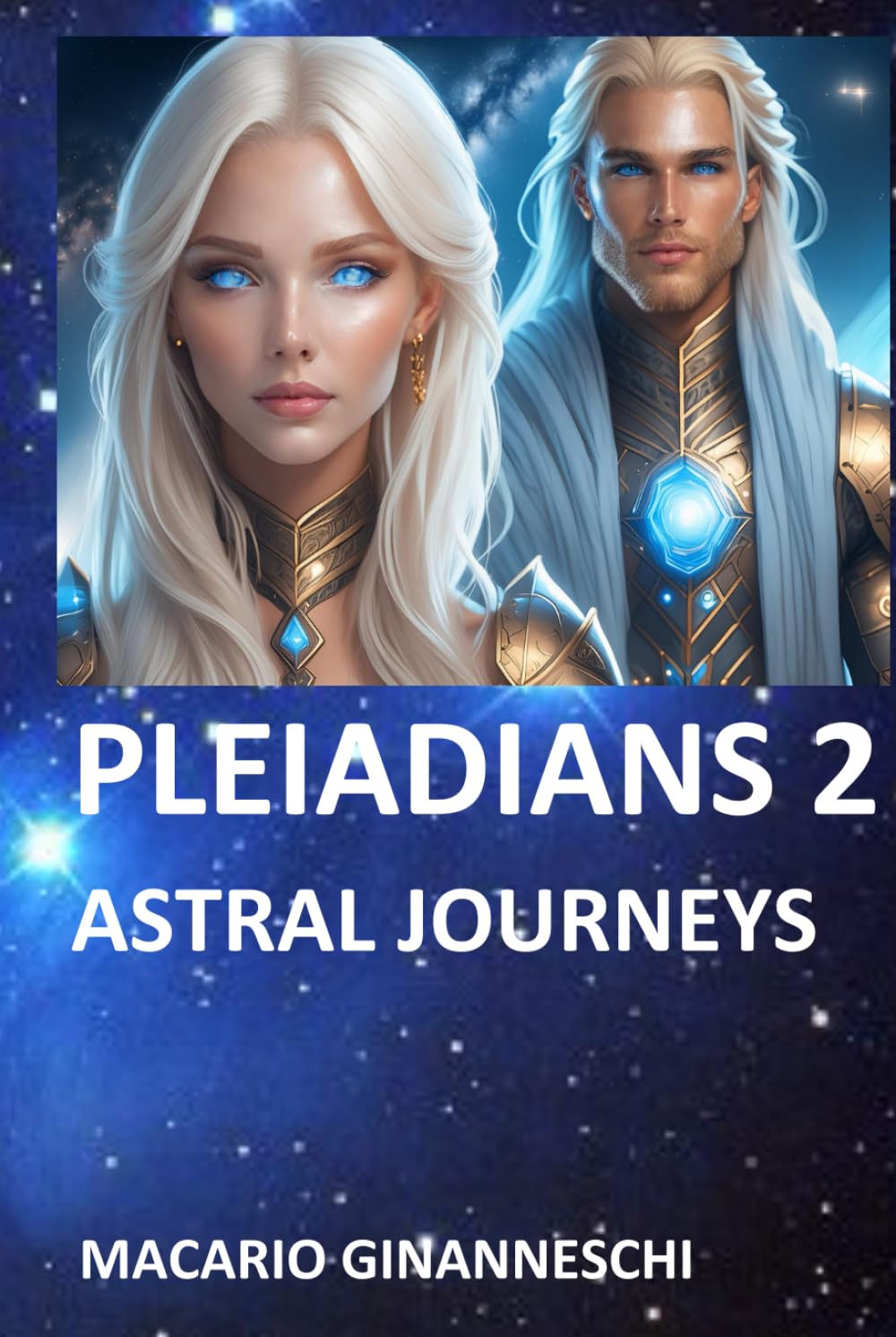 PLEIADIANS 2: ASTRAL JOURNEYS