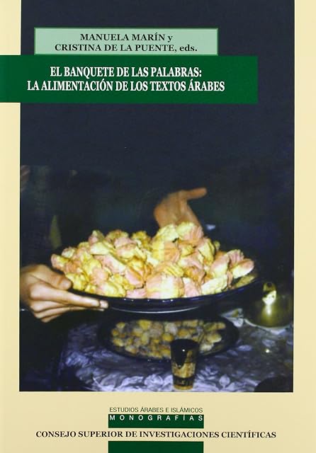 Portada de El Banquete de las Palabras: La Alimentacion en los Textos Arabes