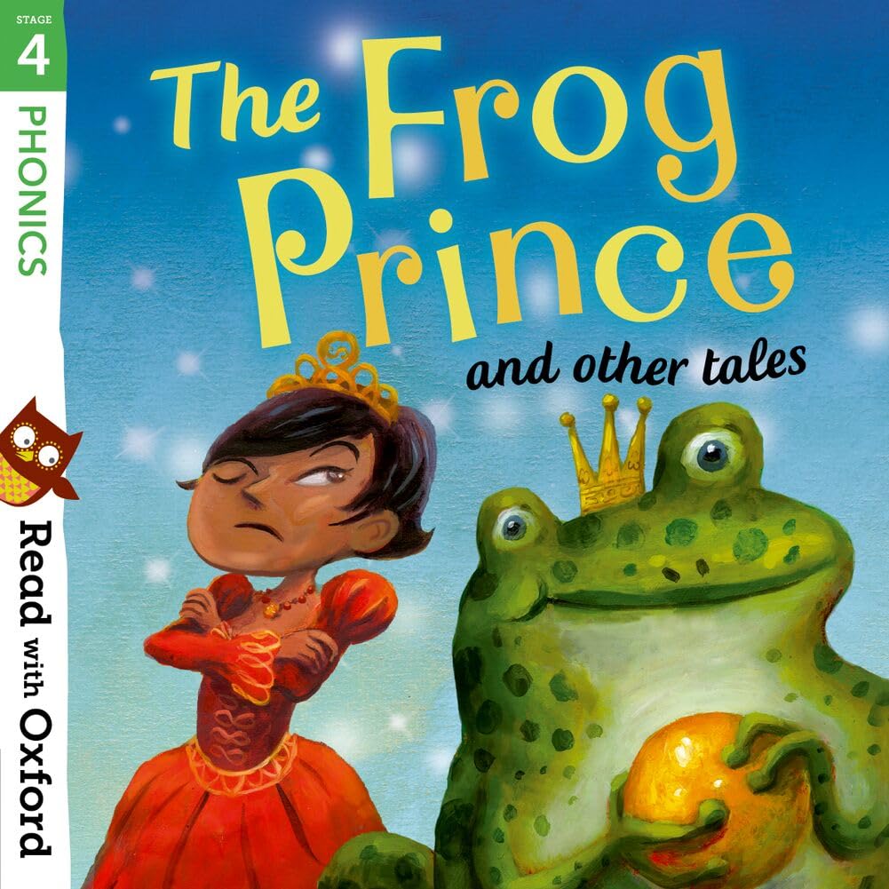 Read with Oxford: Stage 4: Phonics: The Frog Prince and Other Tales By Pippa Go