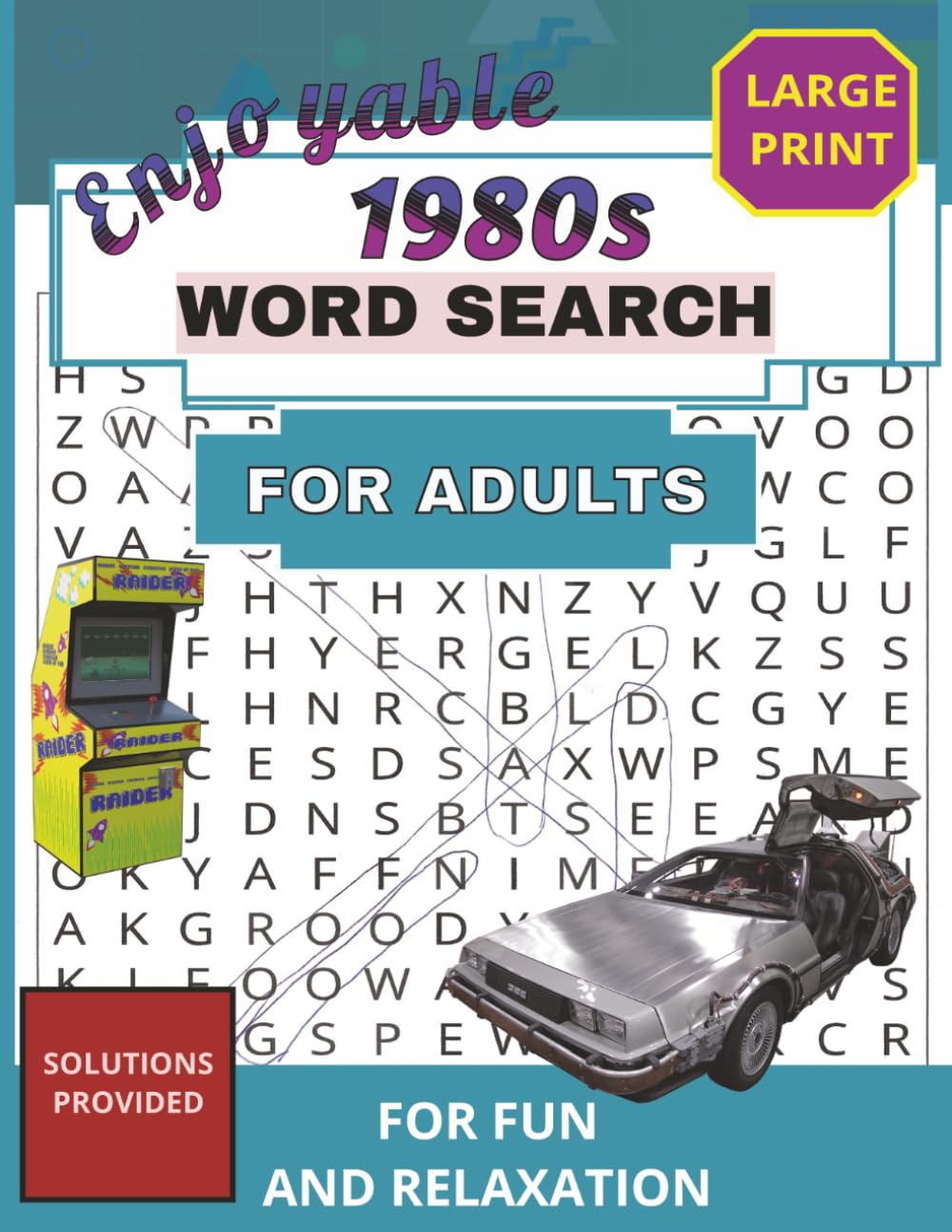 The Ultimate 1980s Nostalgia Word Search: 50 Totally Tubular Large Print Puzzles From the Era of Neon, Synth-Pop, and Retro Pop Culture (Everything Nostalgia)