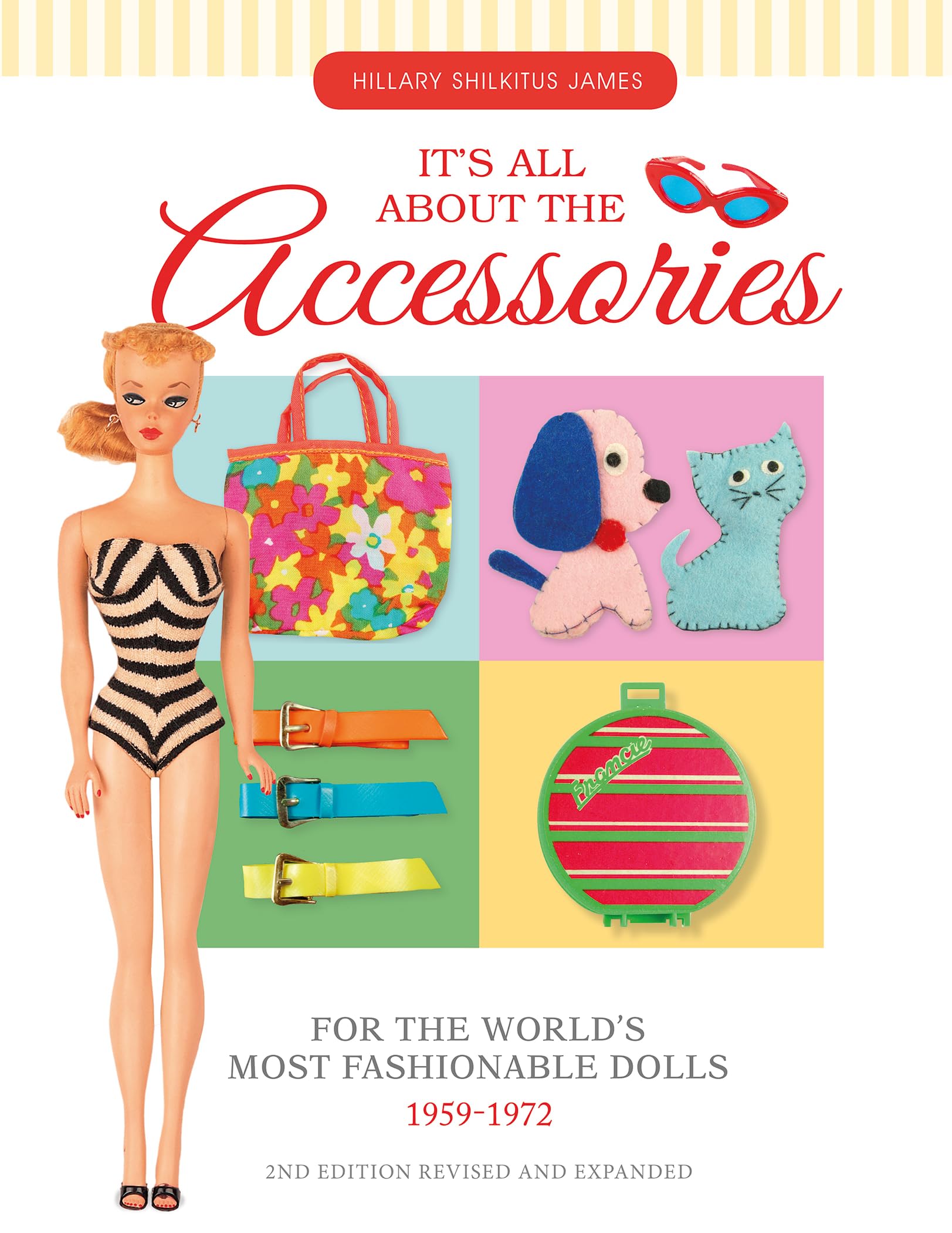 Its All About the Accessories for the Worlds Most Fashionable Dolls 1959-​1972
