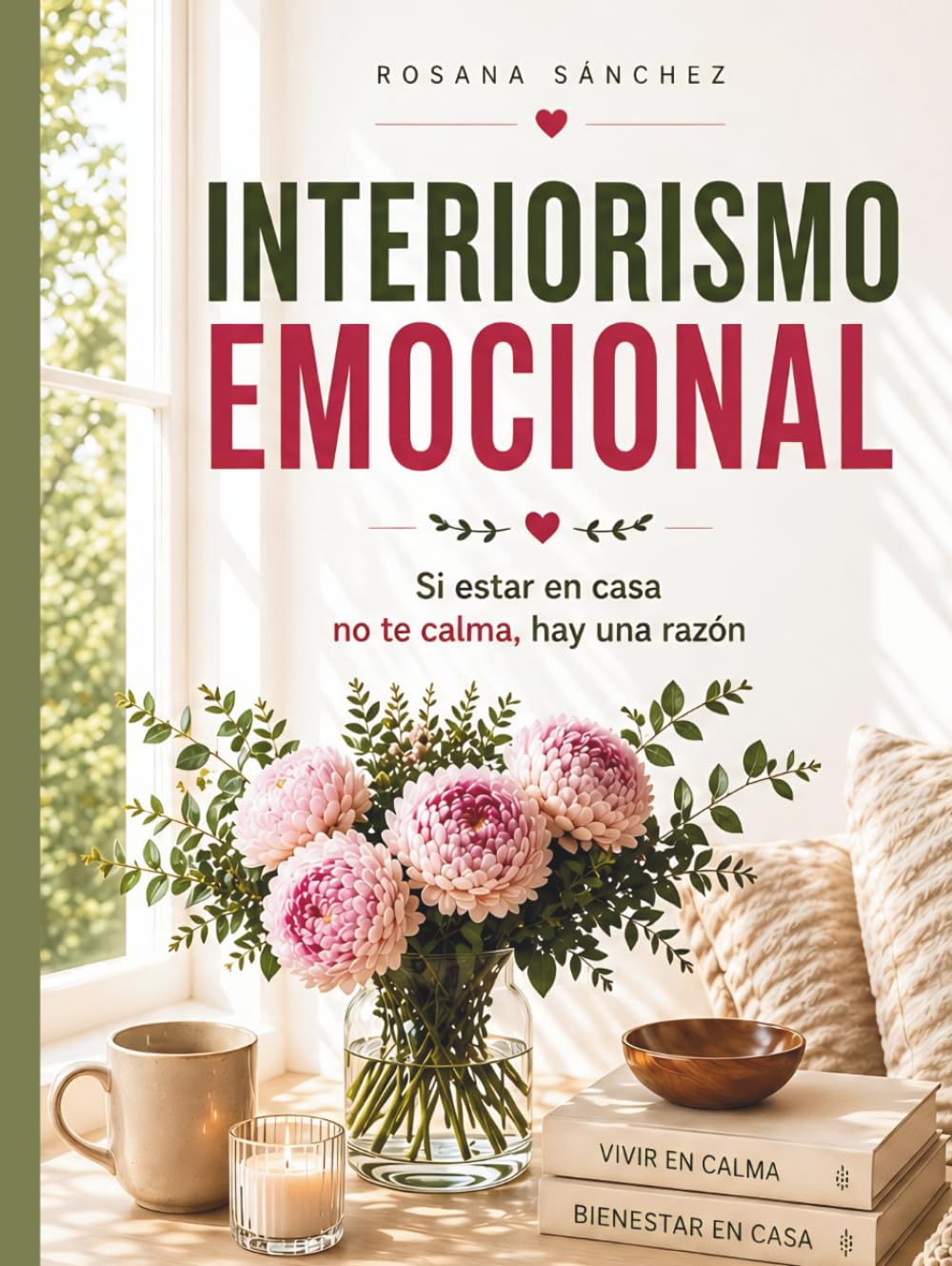 INTERIORISMO EMOCIONAL: Tu hogar también siente contigo
