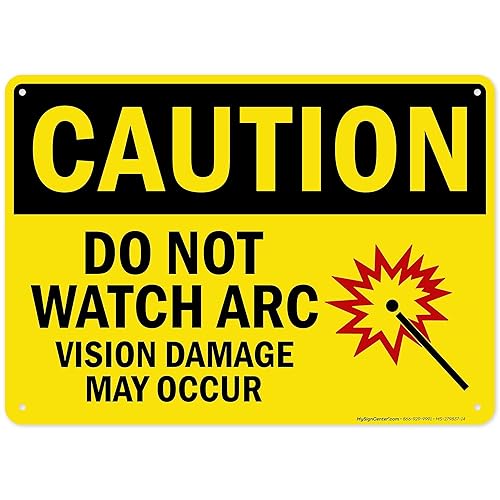 OSHA Caution Do Not Watch Arc Vision Damage May Occur