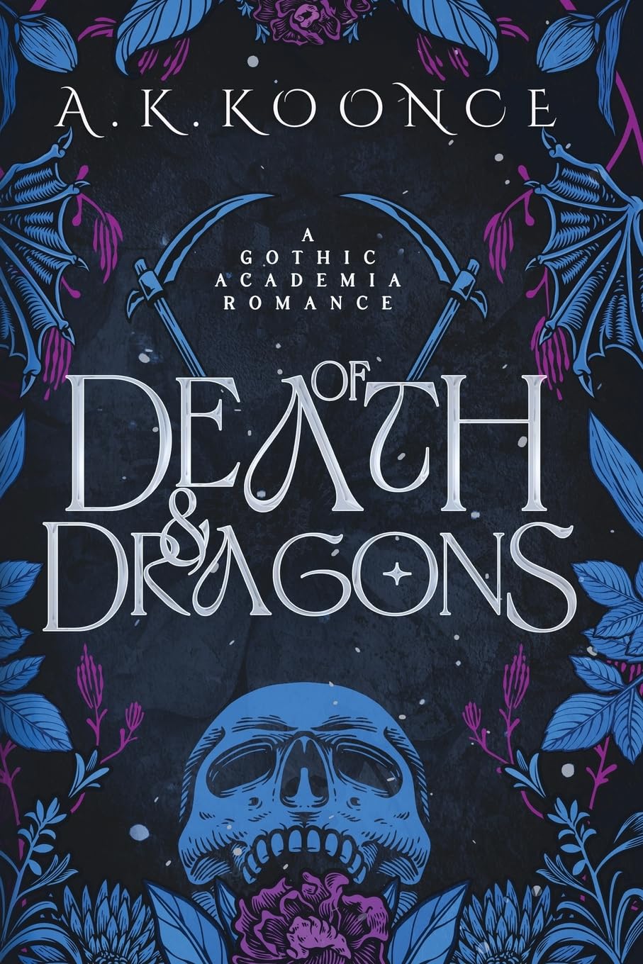 Of Death and Dragons: A gothic academia romantasy