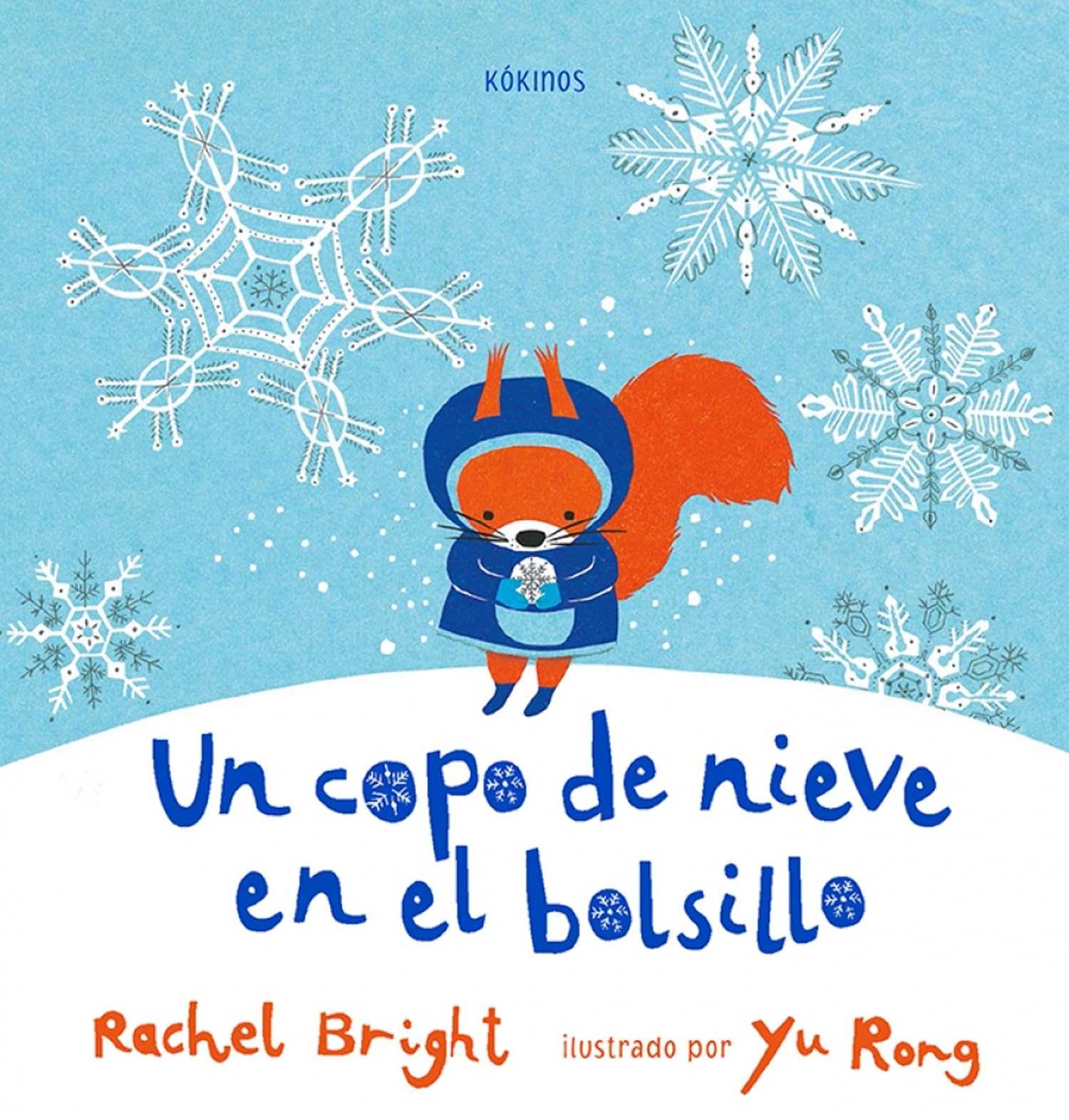 Un copo de nieve en el bolsillo (INFANTIL JUVENIL) : Bright, Rachel, Rong,  Yu, Keselman, Gabriela: Amazon.es: Libros