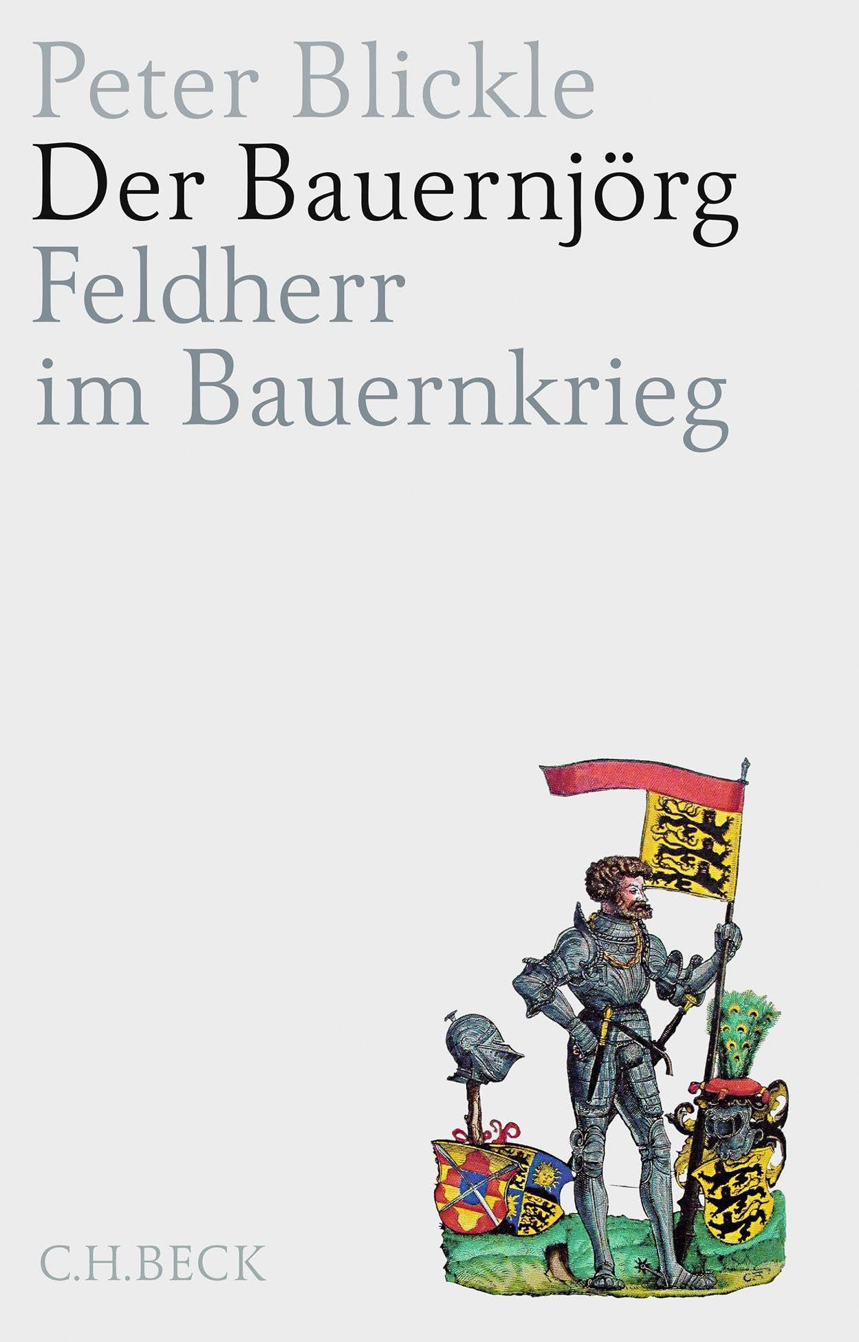 Der Bauernjörg: Feldherr im Bauernkrieg