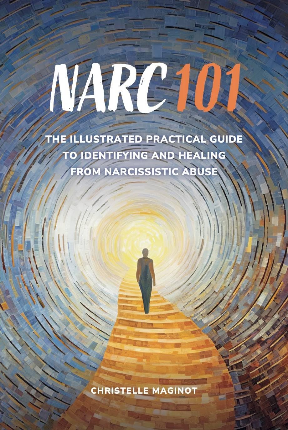 Narc 101: The Illustrated Practical Guide to Identifying and Healing from Narcissistic Abuse
