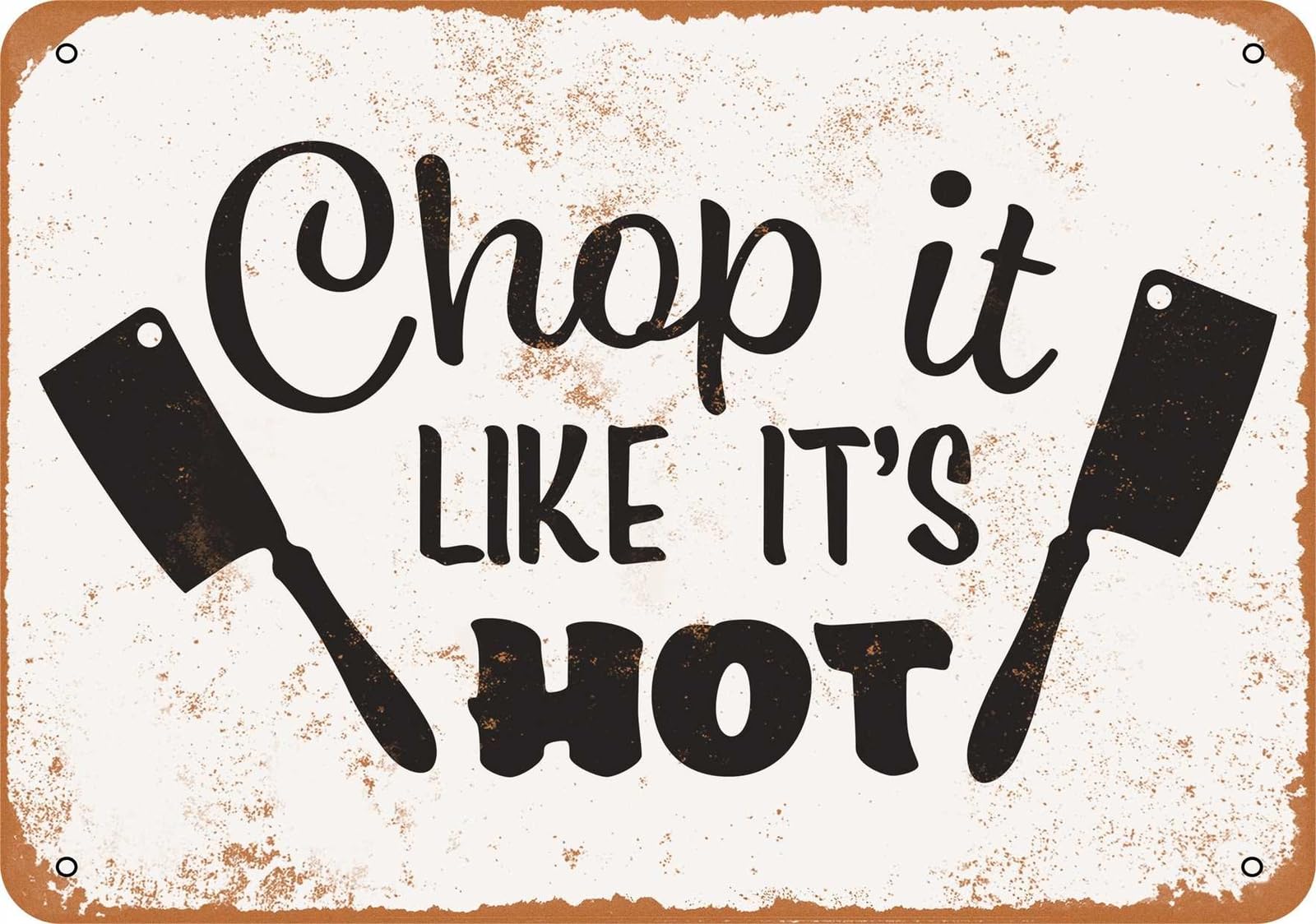 Miaomansenstore Metal Sign - Chop It Like It's Hot, Cleavers - Vintage Look Home Decor