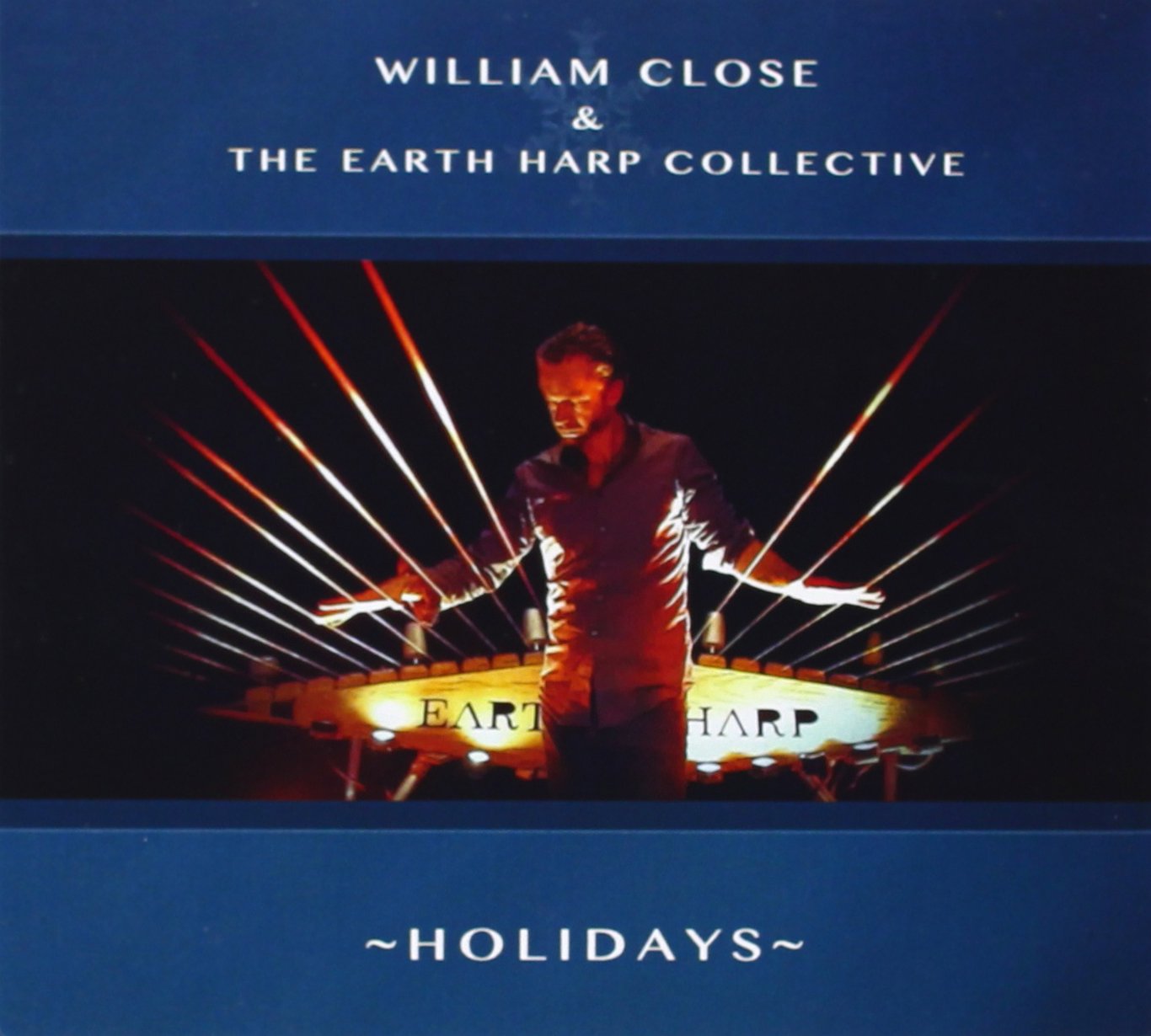 Holidays [Audio CD] William Close & the Earth Harp Collective