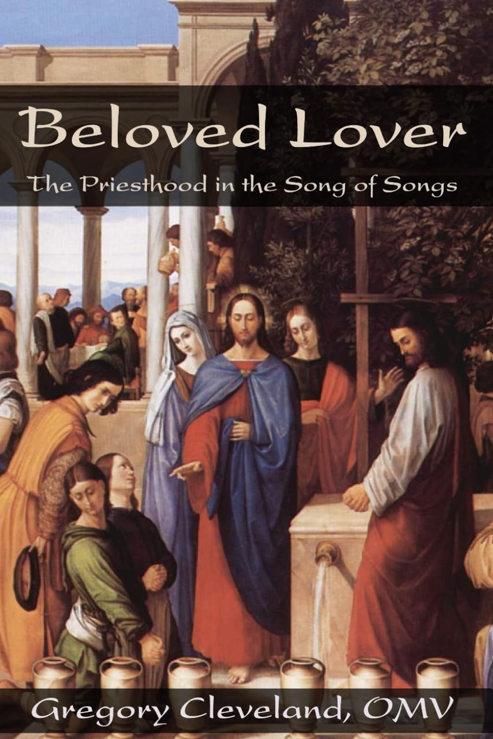 Beloved Lover: The Priesthood in the Song of Songs