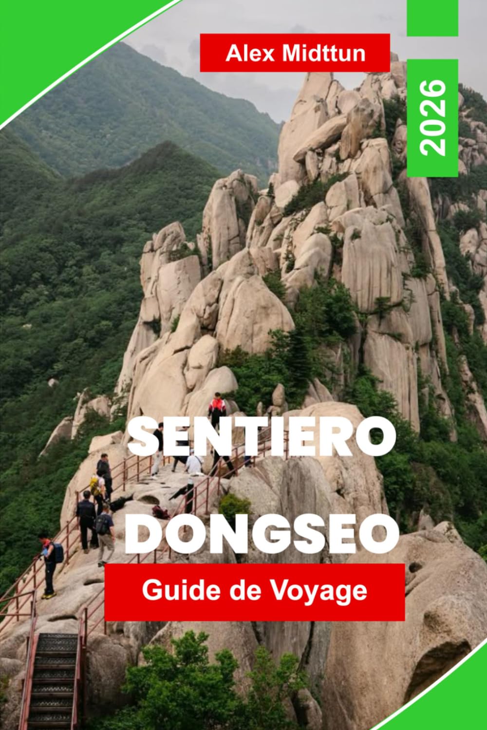 Sentiero Dongseo Guide de voyage 2026: Explorez des sentiers côtiers pittoresques, des vues sur la montagne, des arrêts culturels, des aventures en ... pratiques pour votre voyage en Corée du Sud