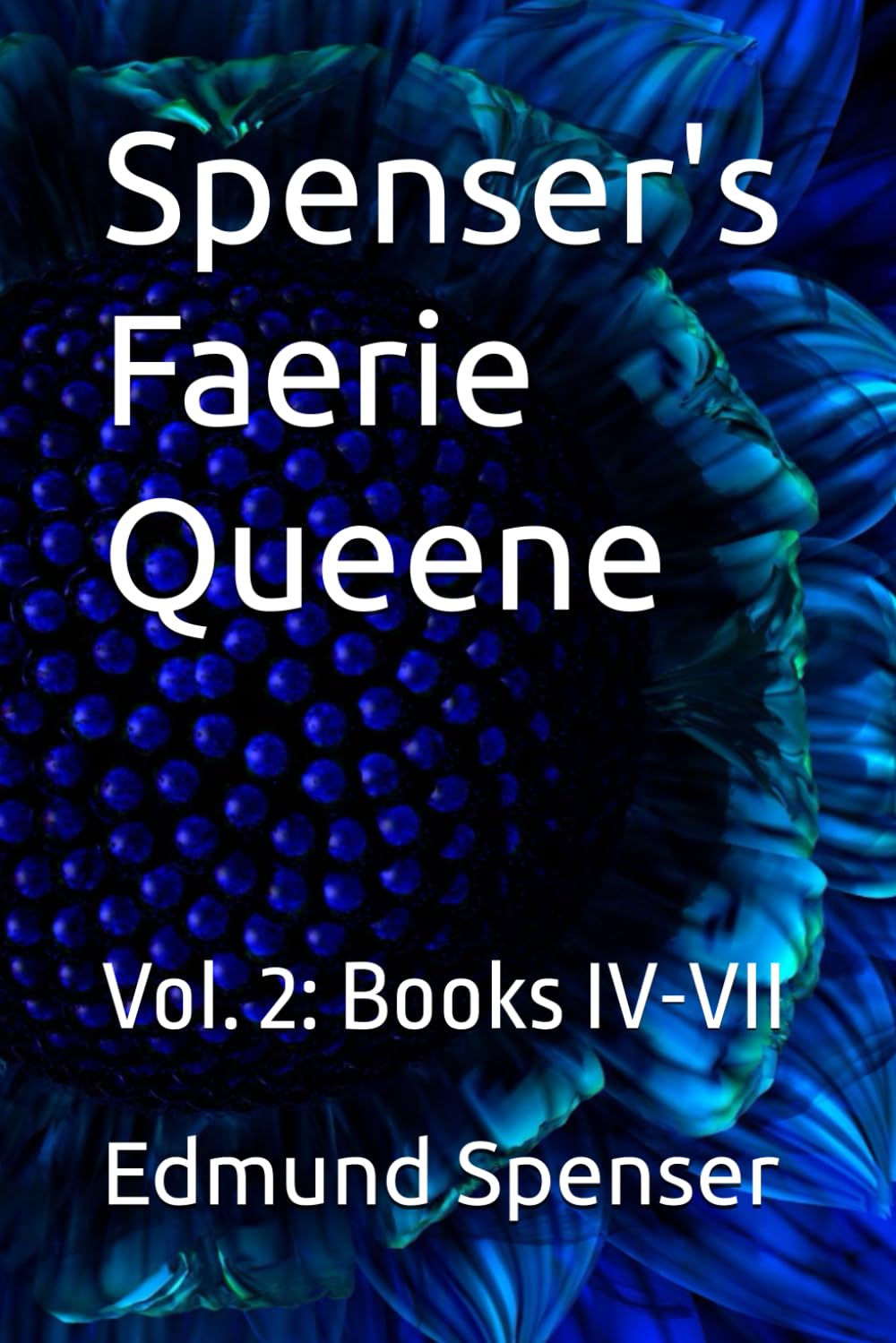 Spenser's Faerie Queene: Vol. 2: Books IV-VII