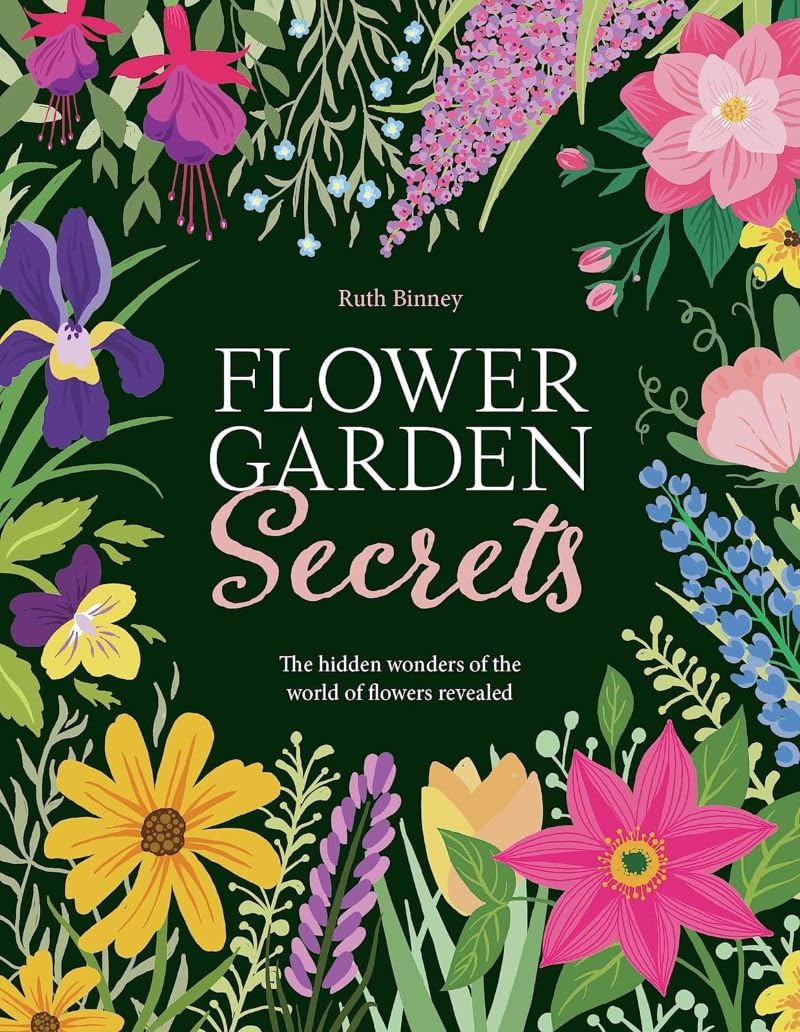 Flower Garden Secrets by Ruth Binney (Hardback Book)