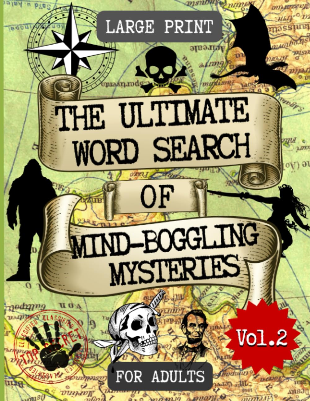 The Ultimate Word Search of Mind-Boggling Mysteries: Vol.2 Mystery Word Search for Adults. Explore Fascinating Myths and Legends, Unsolved Cases, and ... (The Ultimate Mystery Word Search Series.)