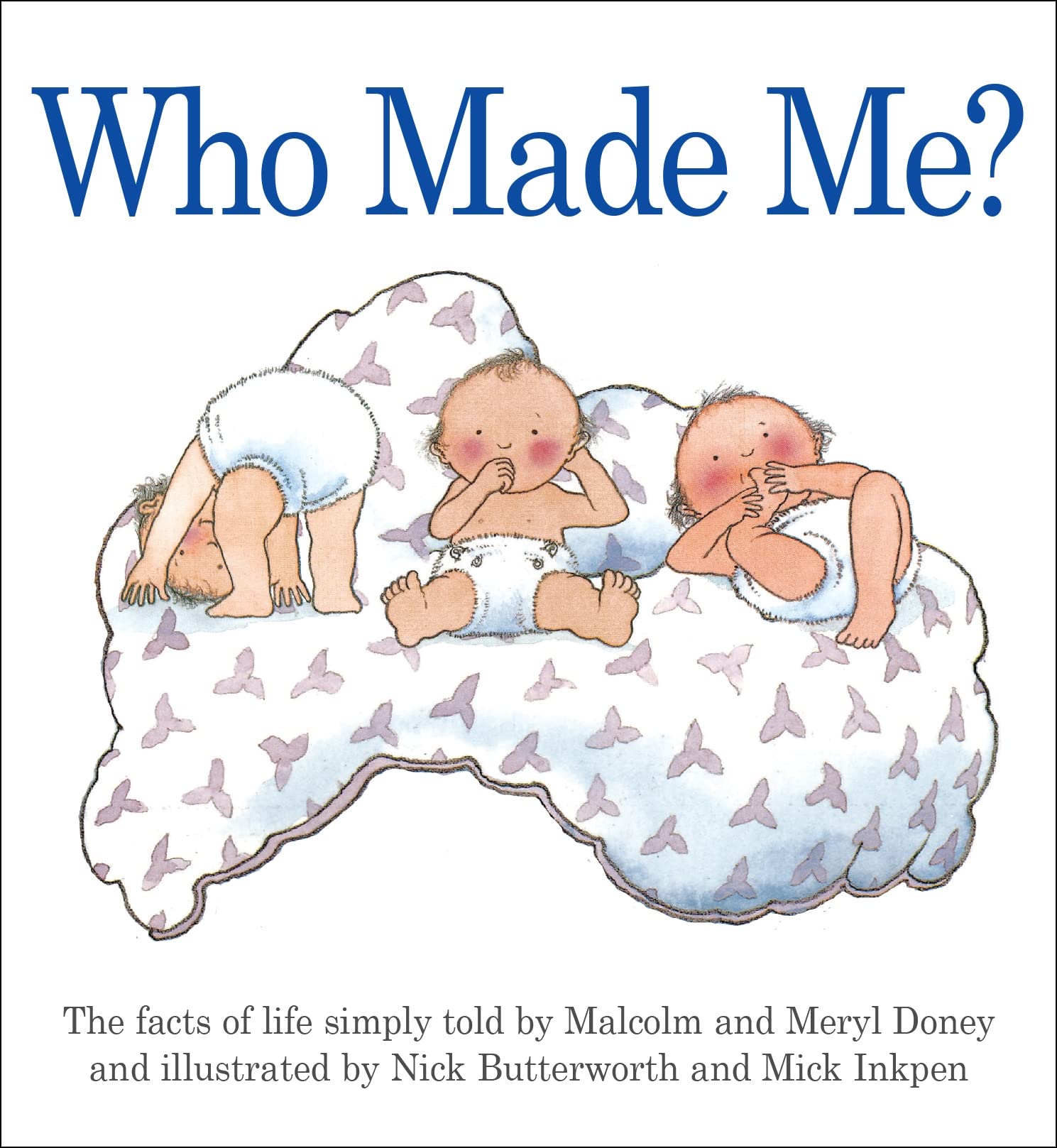 Who Made Me? by Malcolm Doney, Meryl Doney, Nick Butterworth,... - 9781781281383