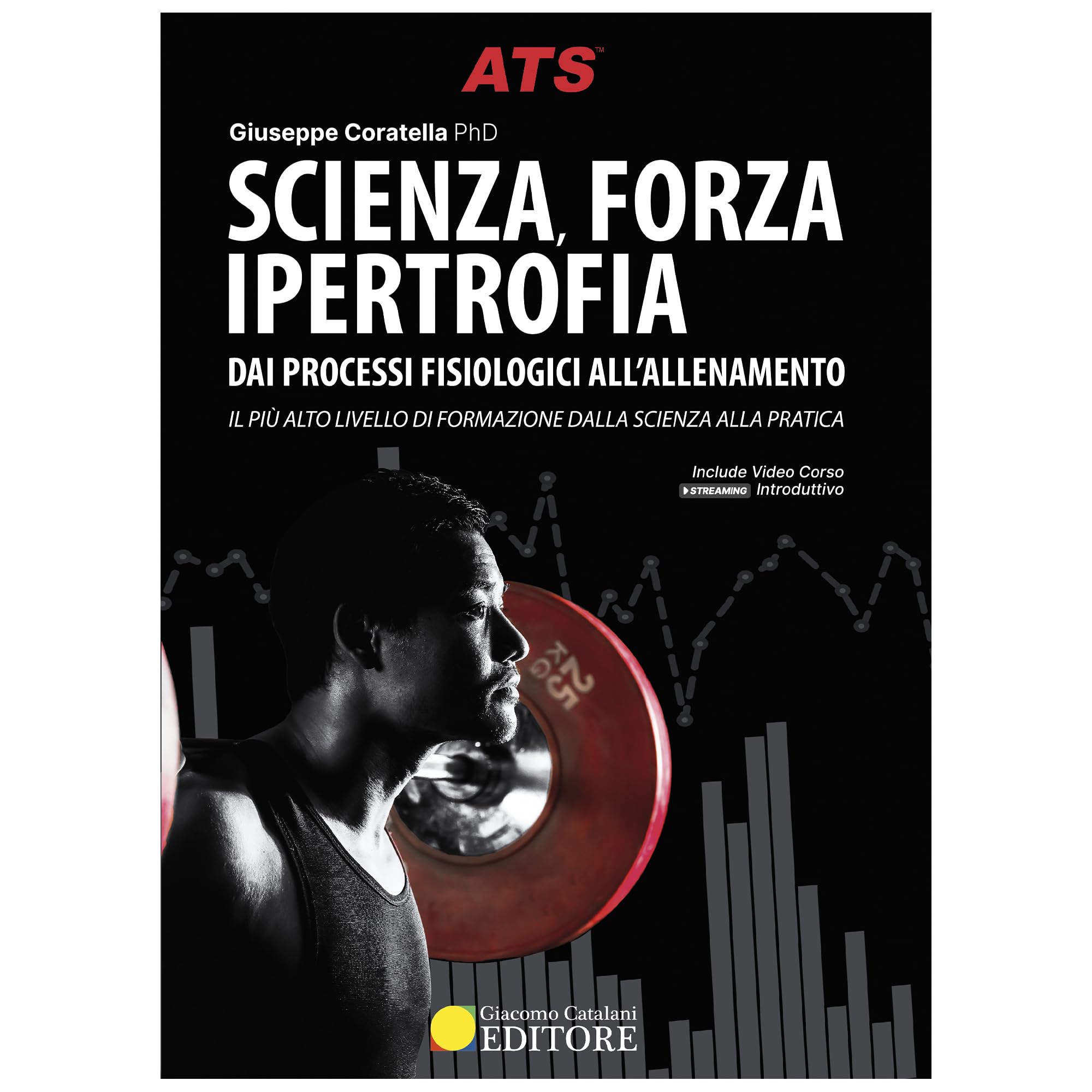 Scienza, forza e ipertrofia. Dai processi fisiologici all'allenamento. Con videocorso di formazione