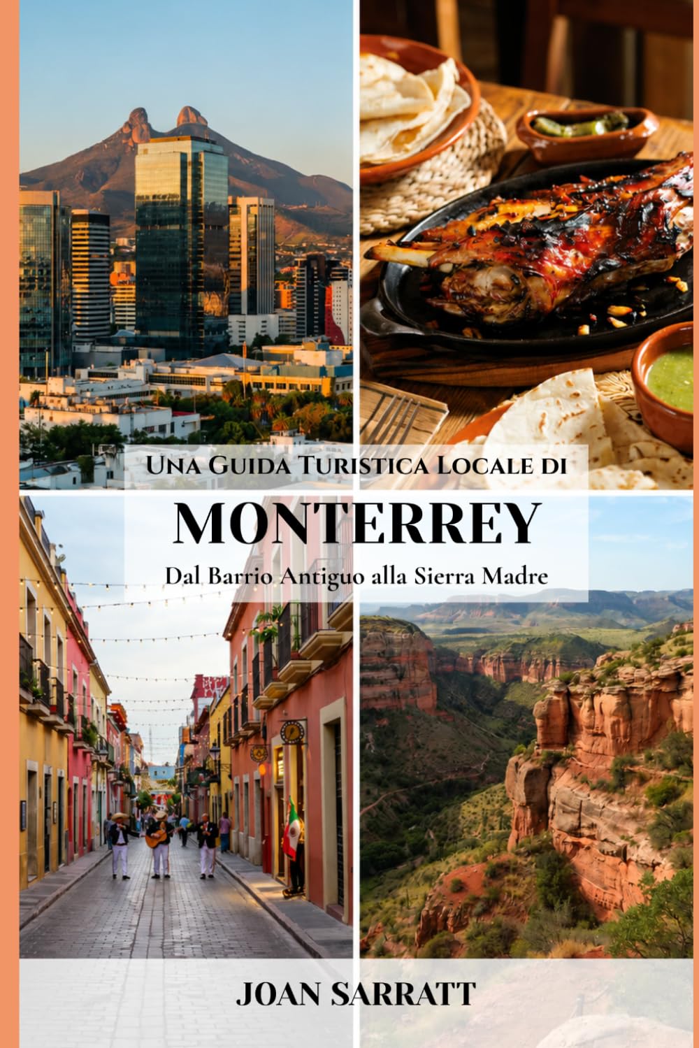 Una Guida Turistica Locale di Monterrey: Dal Barrio Antiguo alla Sierra Madre