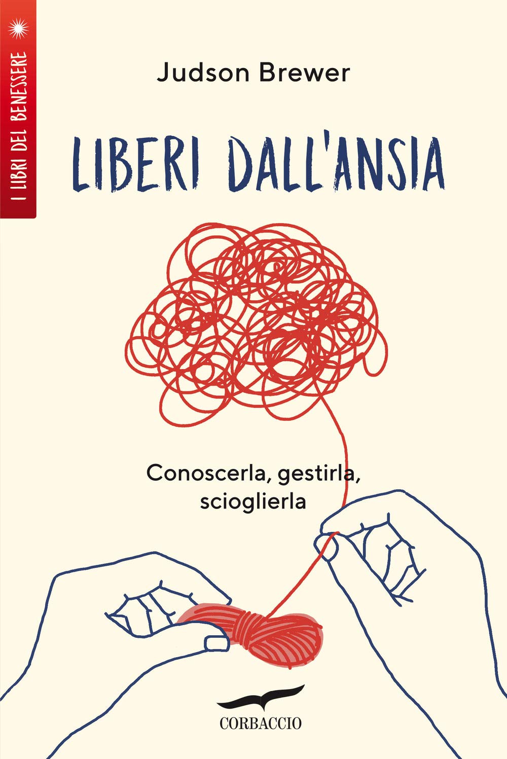 Liberi Dall'ansia. Conoscerla, Gestirla, Scioglierla - 4