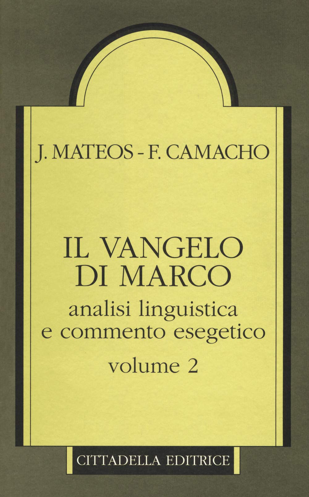 Il Vangelo di Marco. Analisi linguistica e commento esegetico (Vol. 2)