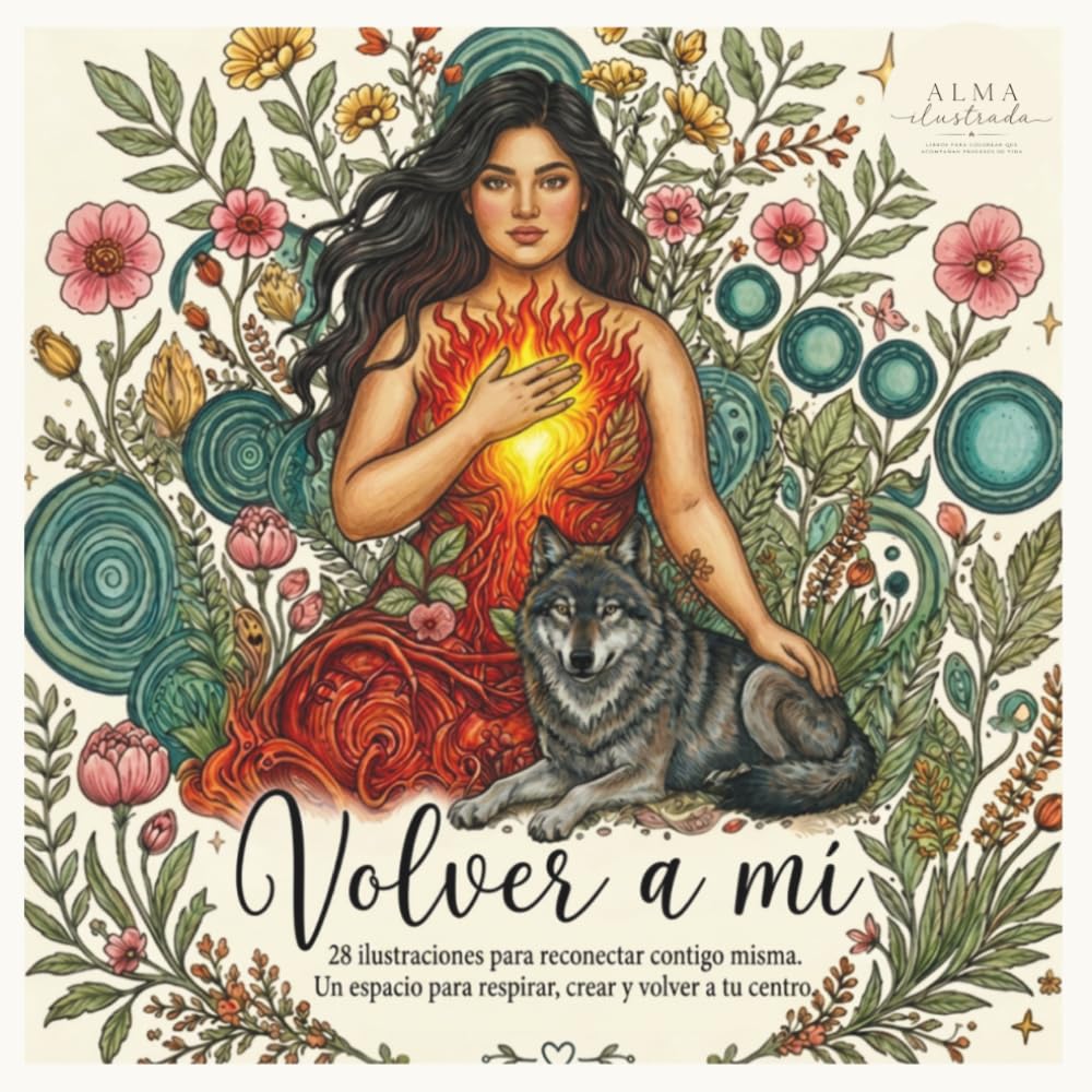 Volver a mí: Libro para colorear con 28 ilustraciones para reconectar contigo misma. Un espacio para respirar, crear y volver a tu centro.