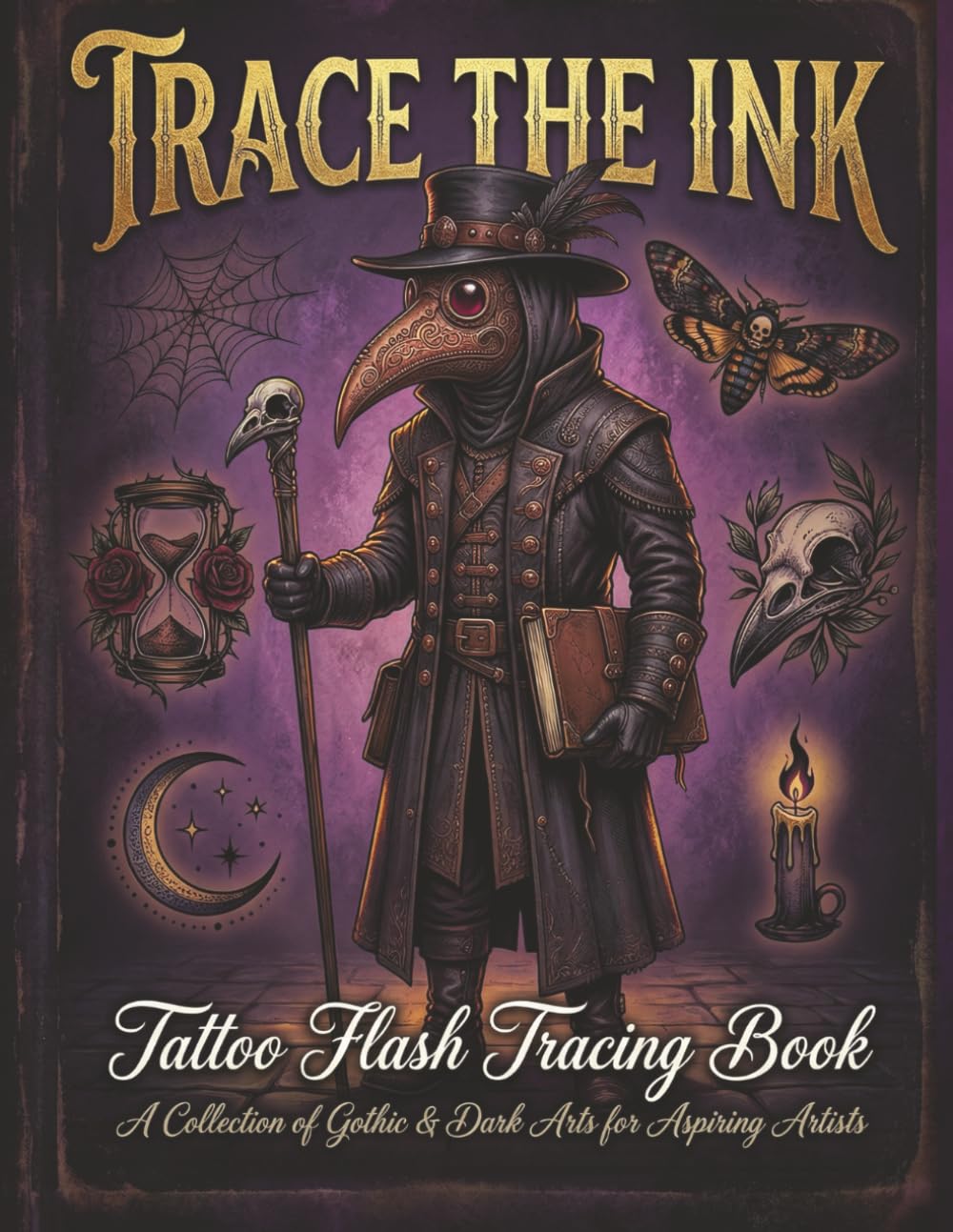 Trace The Ink Tattoo Flash Tracing Book: A Collection of Gothic & Dark Arts for Aspiring Artists