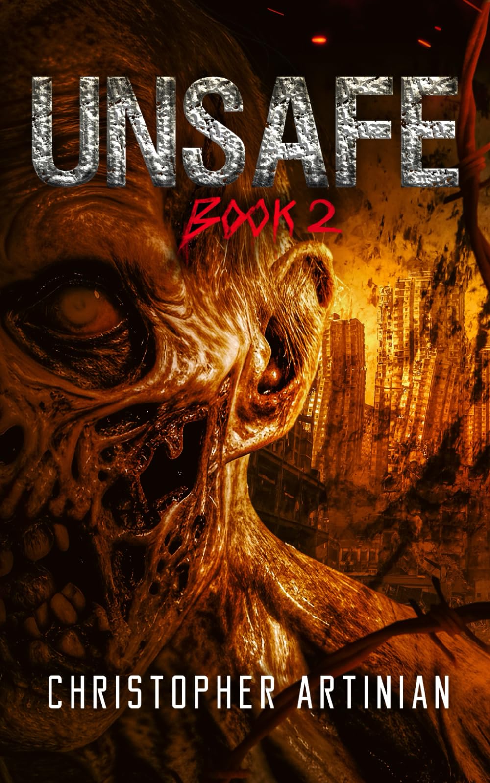 Unsafe: Book 2 of the Post-Apocalyptic Zombie Horror series