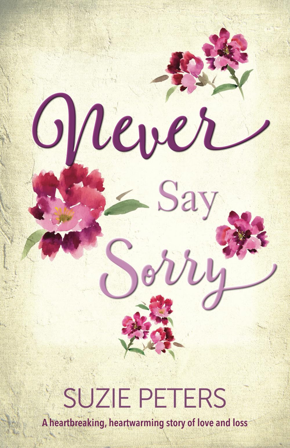 Never Say Sorry: A heartbreaking, heartwarming story of love and loss (Standalone Cornish Romances)