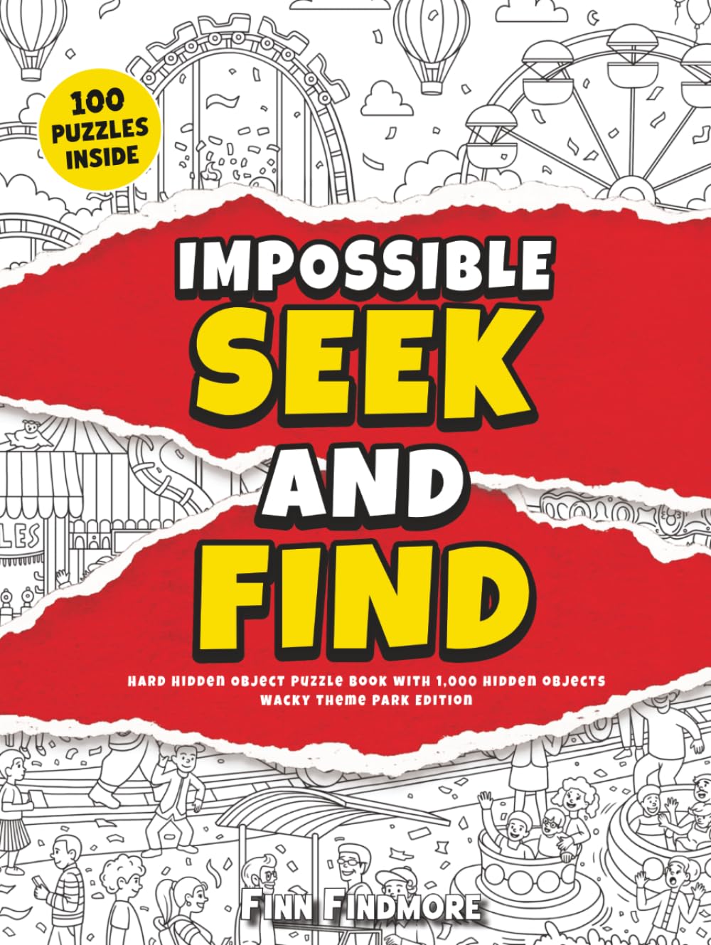 Impossible Seek and Find: Hard Hidden Object Puzzle Book with 1,000 Hidden Objects, Wacky Theme Park Edition