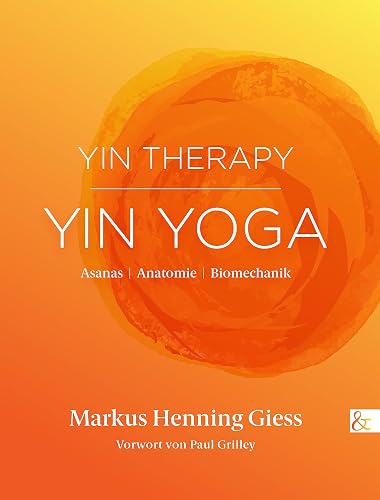 Yin Therapy | Yin Yoga: Asanas | Anatomie | Biomechanik