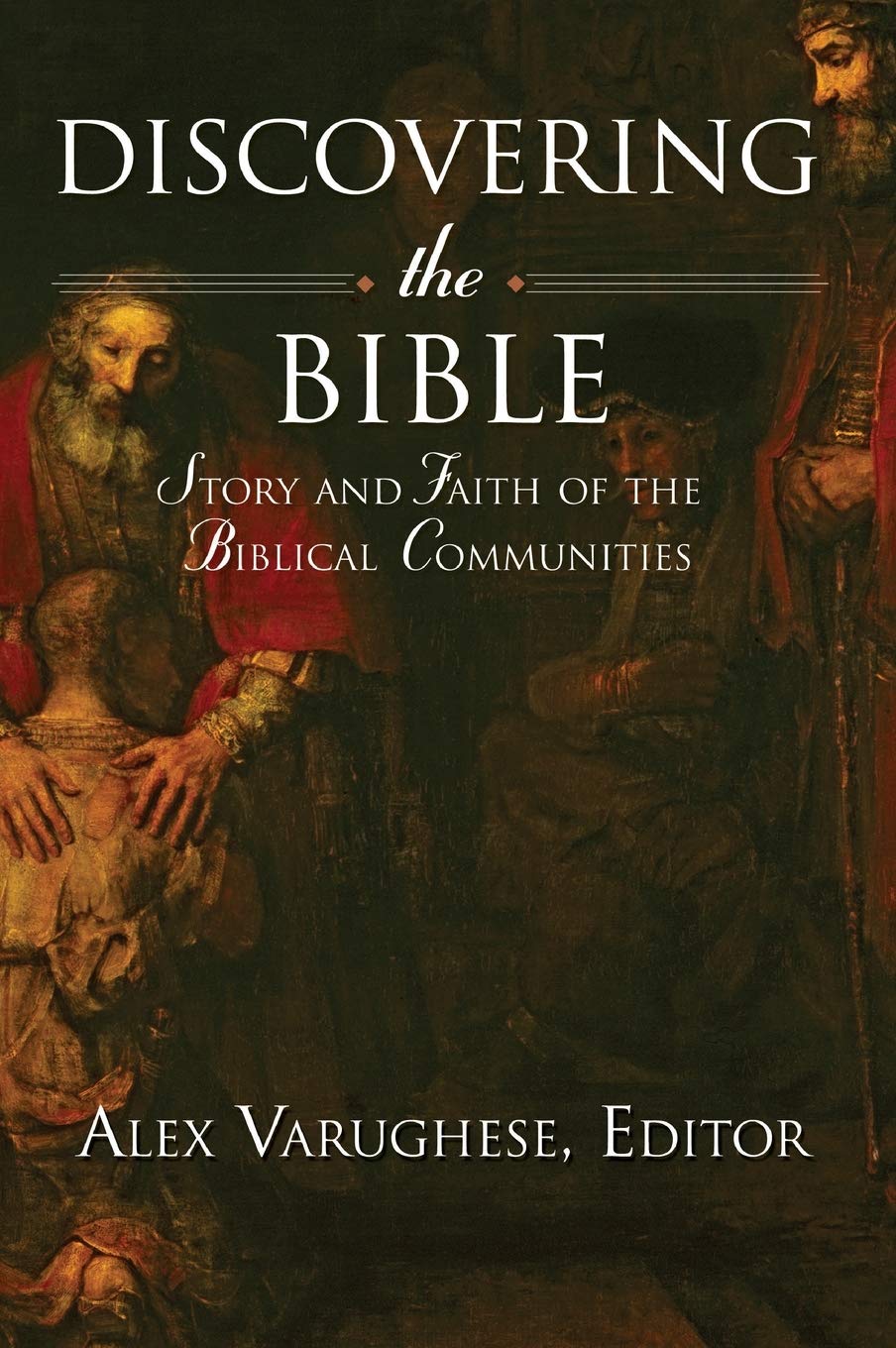 Discovering the Bible: Story and Faith of the Biblical Communities