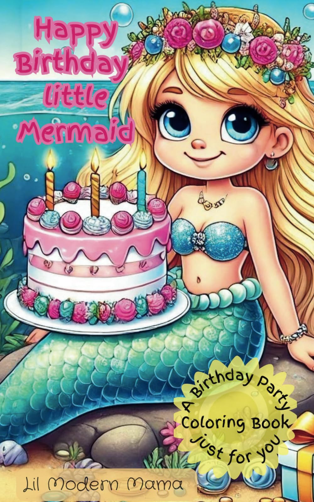 Happy Birthday Little Mermaid: A Birthday Coloring book