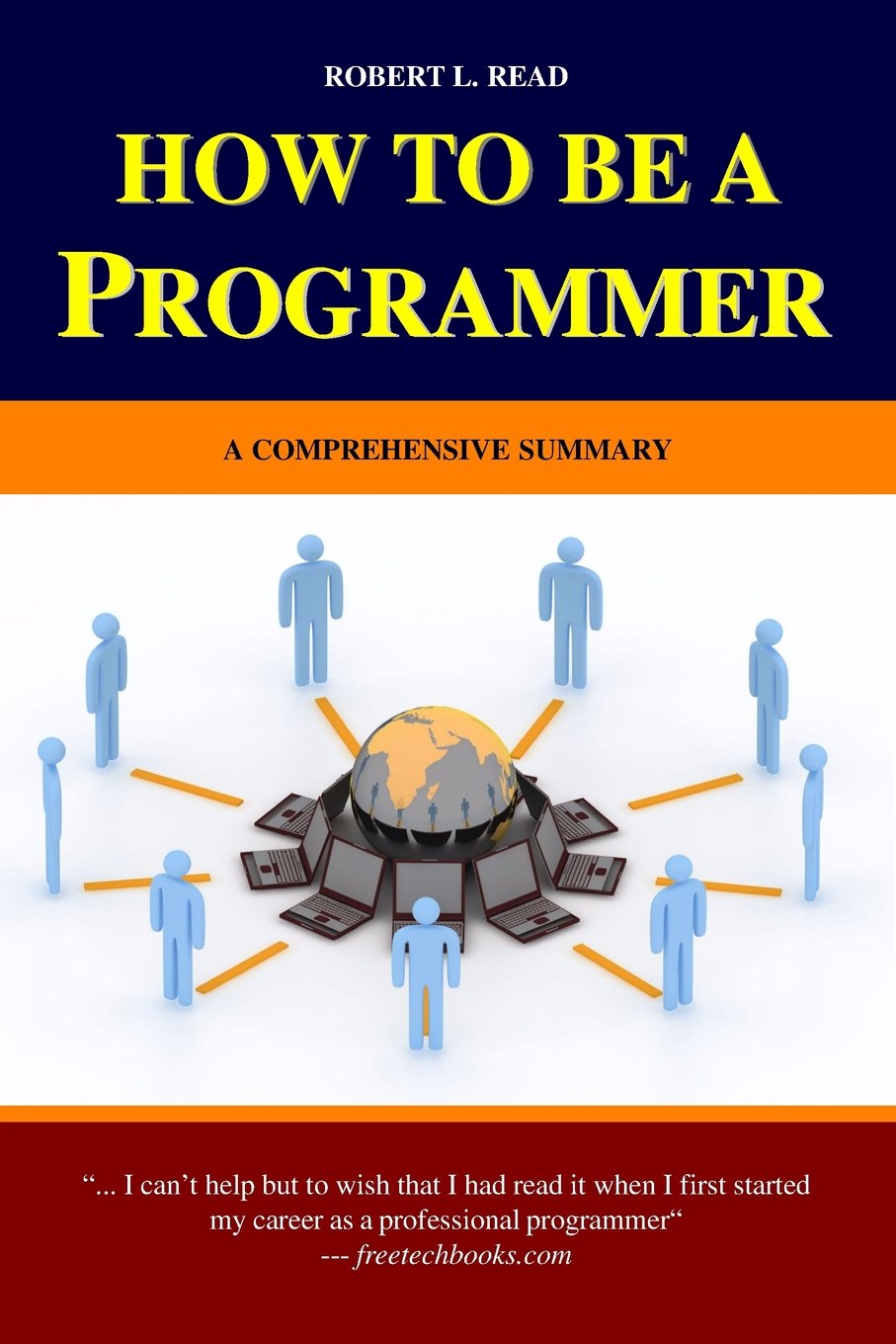 How To Be A Programmer: A Comprehensive Summary