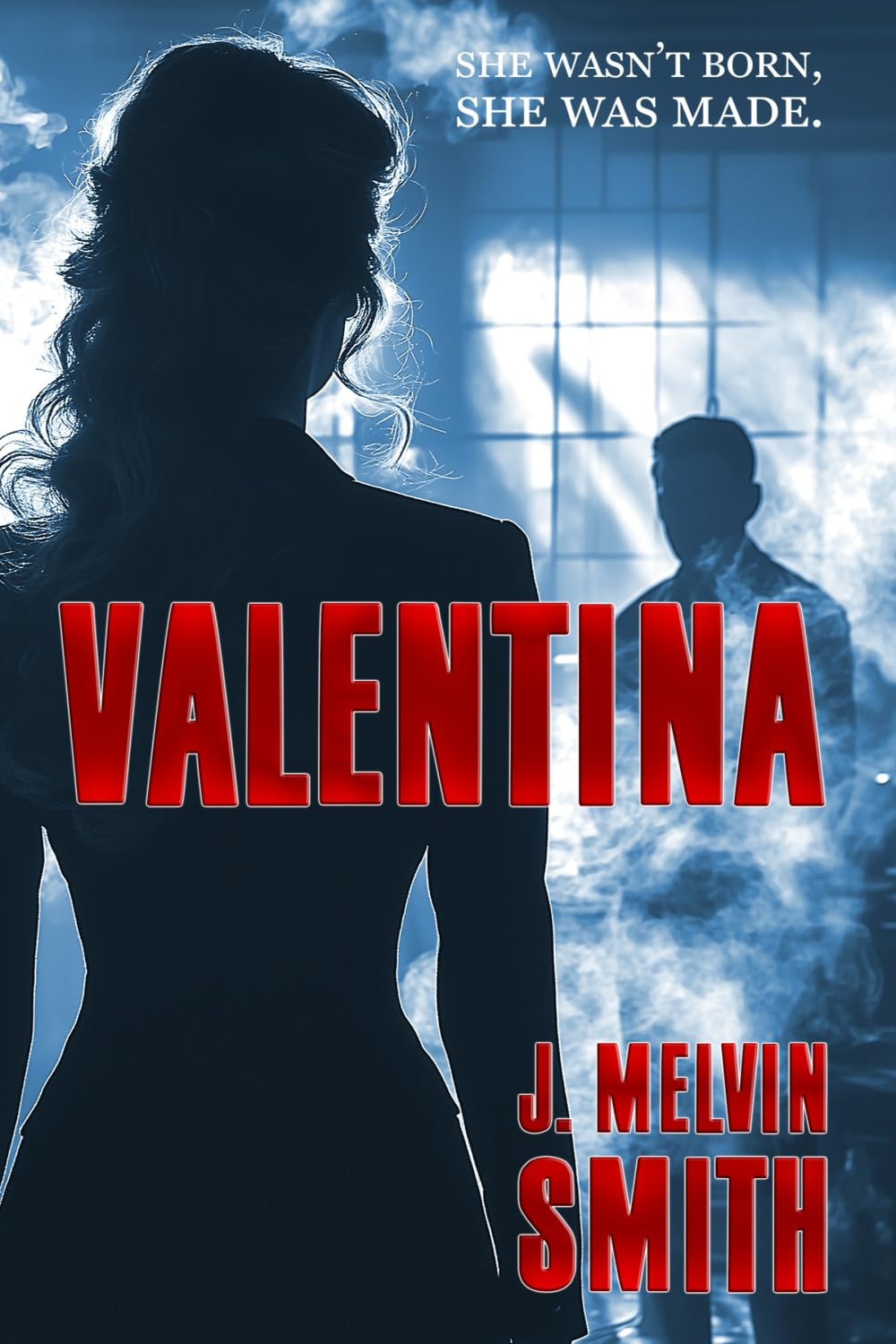 Valentina: She wasn't born, she was made (The Rossi Series)