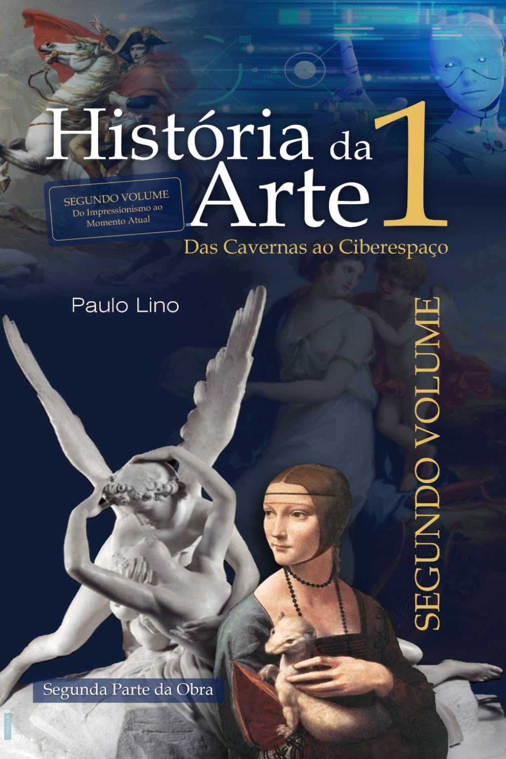 História da Arte I: Das Cavernas ao Ciberespaço - Volume 2