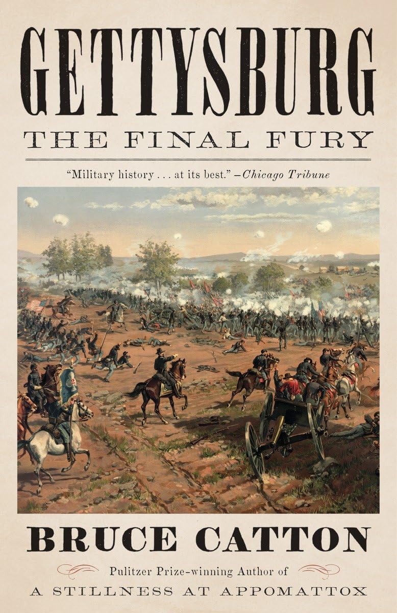 Gettysburg The Final Fury (Vintage Civil War Library) Catton, Bruce