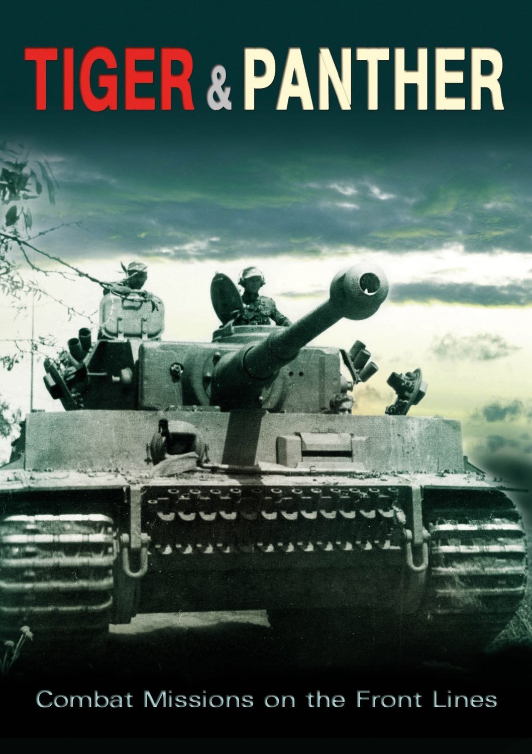 Tiger and Panther Combat Missions on the Front Lines