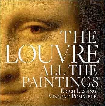 The Louvre: All the Paintings: Vincent Pomarède, Erich