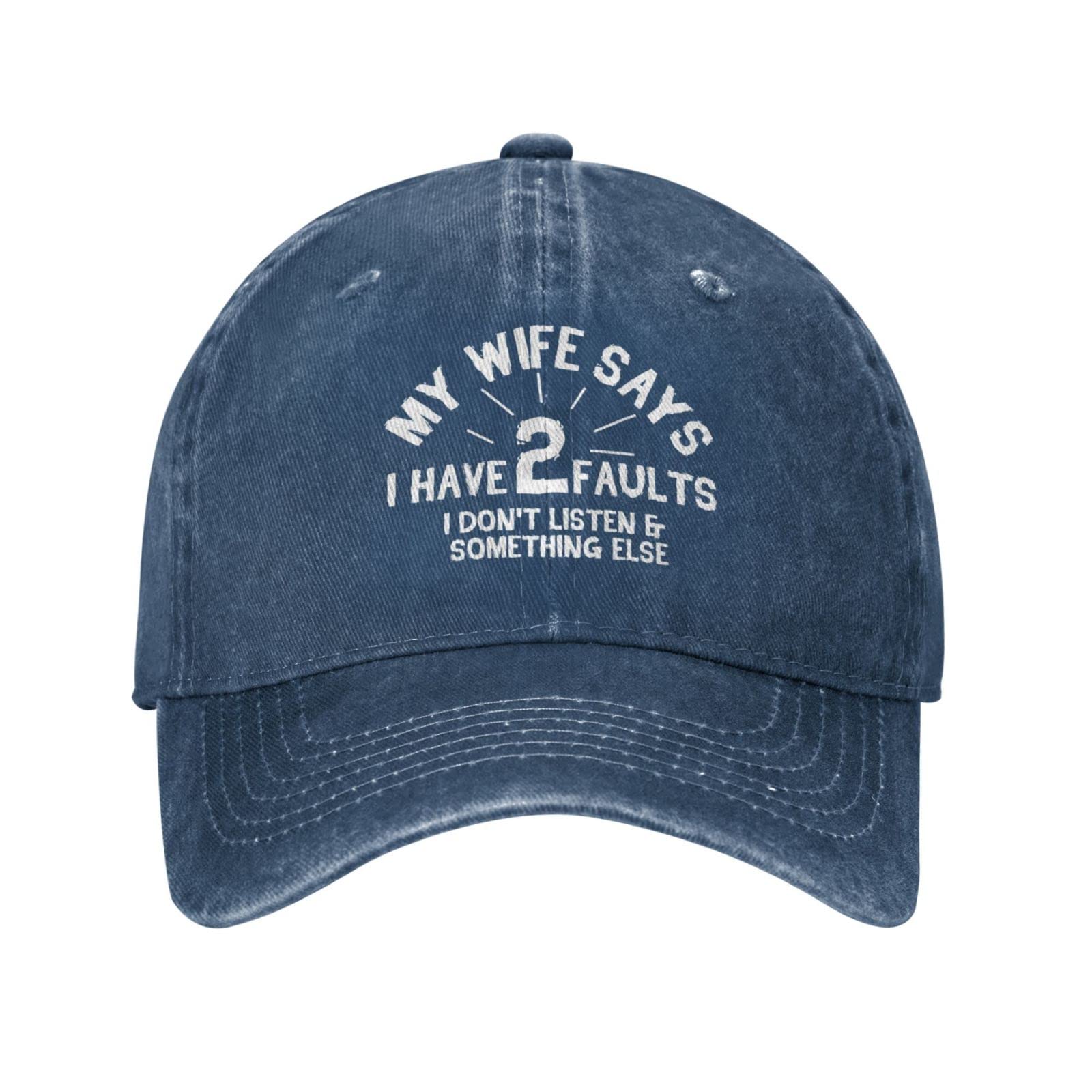 Philysonic Funny Hat My Wife Says I Have 2 Faults Hat for Men Dad Hats Fashionable Hat, Navy Blue, One size