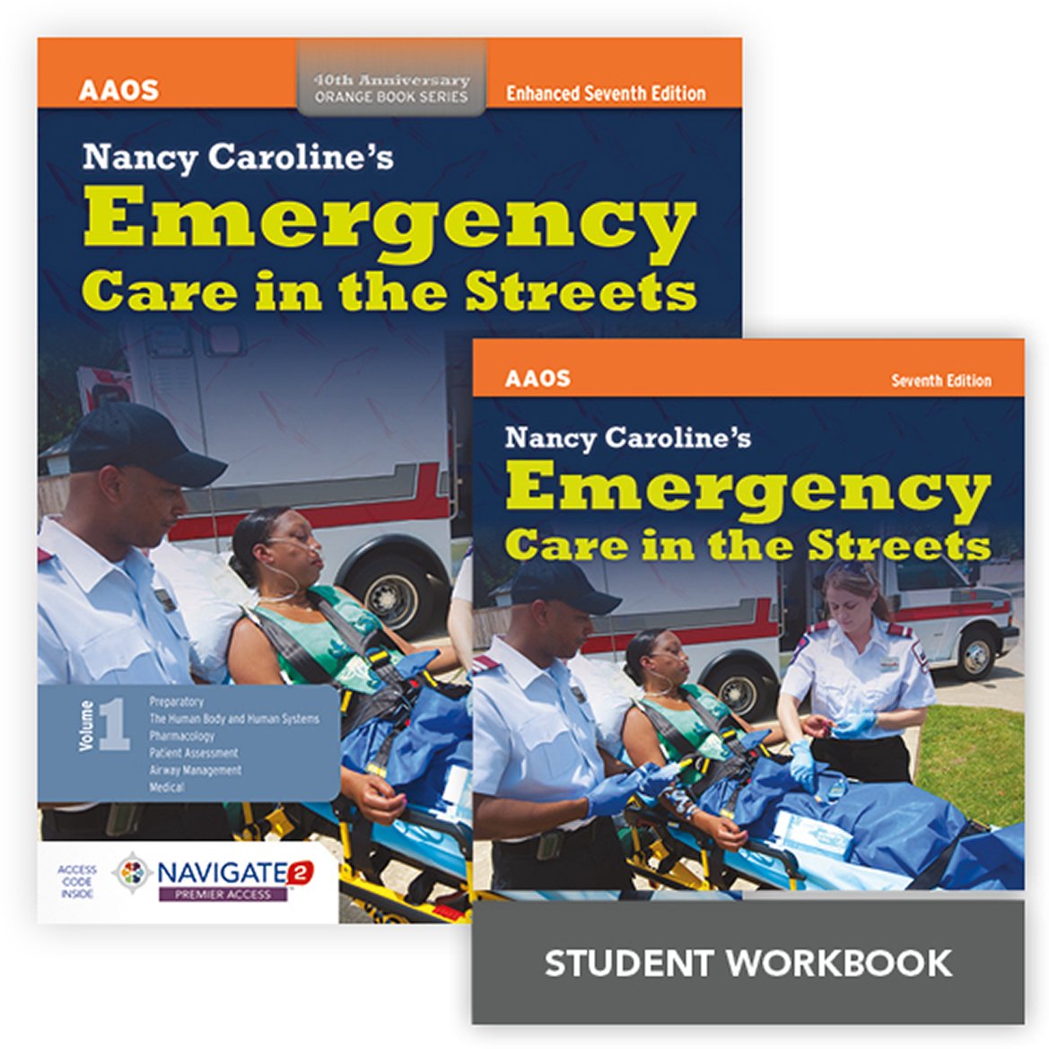 Nancy Caroline's Emergency Care In The Streets + Nancy Caroline's Emergency Care In The Streets Student Workbook (Orange Book Series)