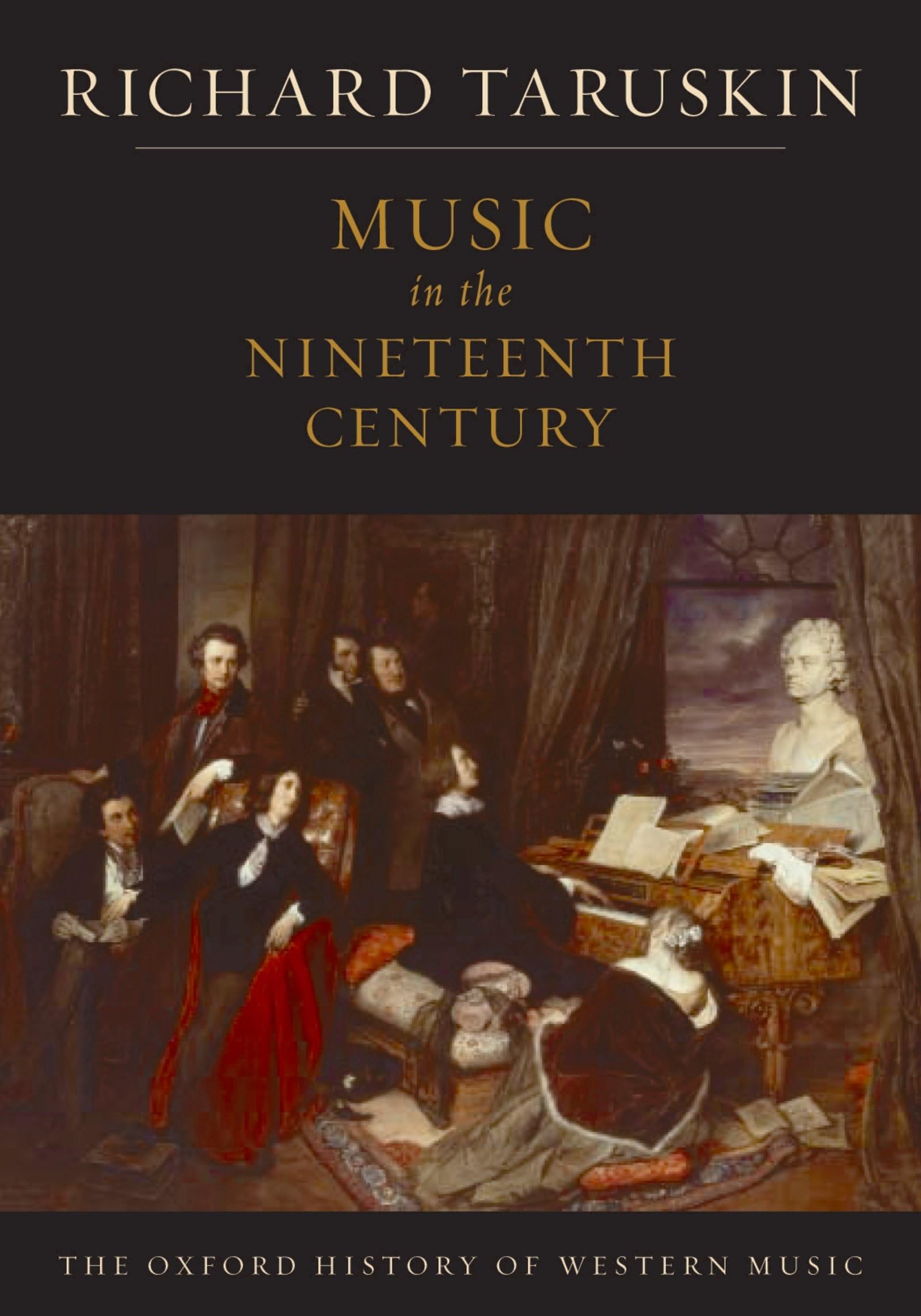 Volume 3: Music in the Nineteenth Century (The Oxford... - Taruskin, Richard