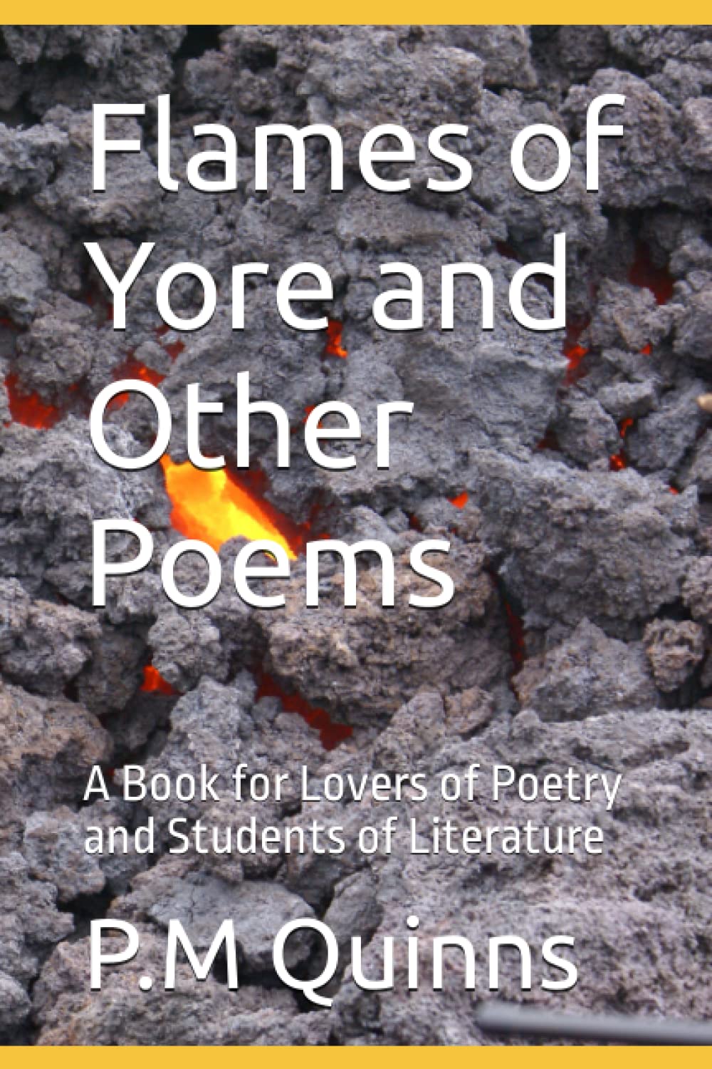 Flames of Yore and Other Poems: A Book for Lovers of Poetry and Students of Literature
