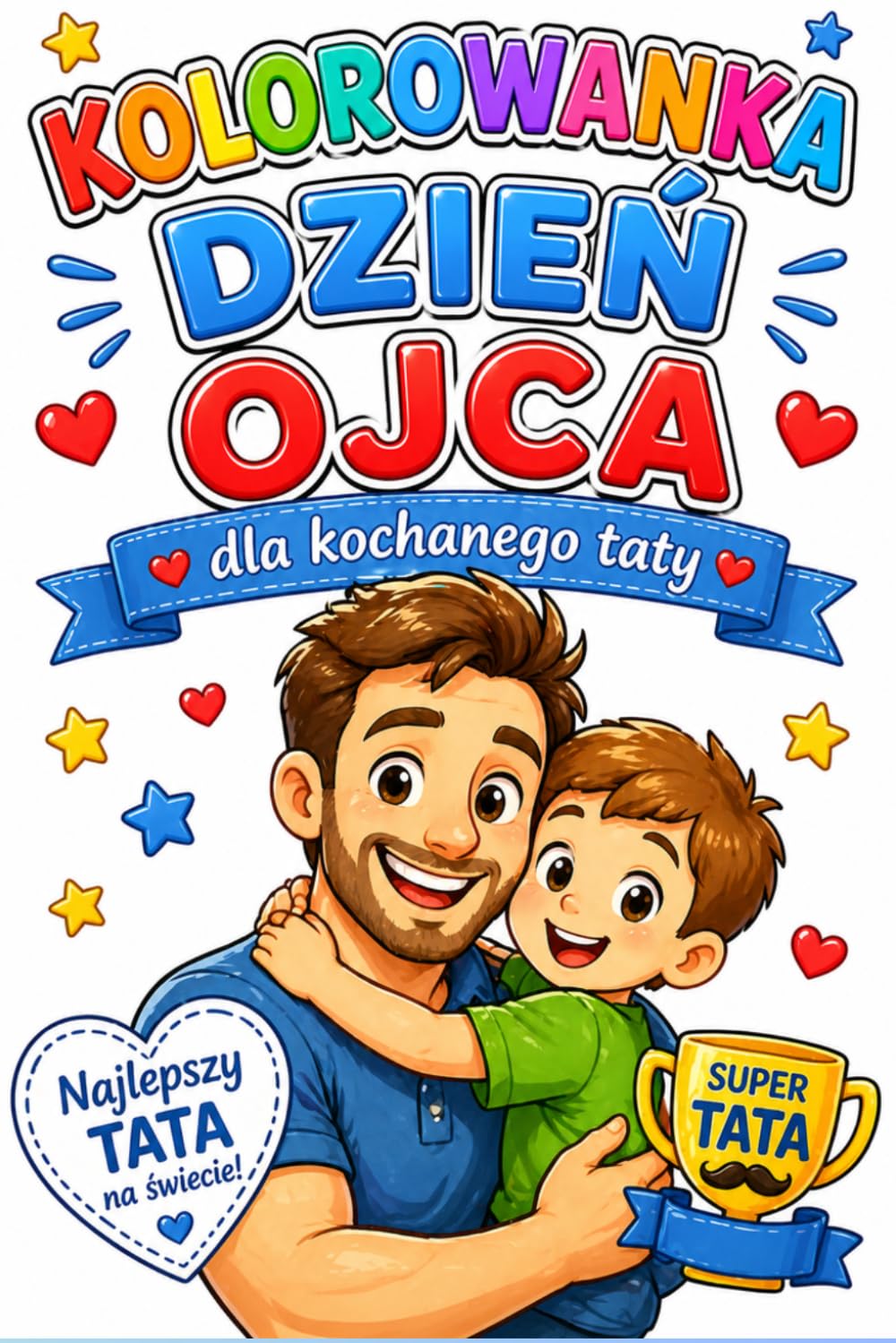 Kolorowanka Dzień Ojca Dla kochanego taty