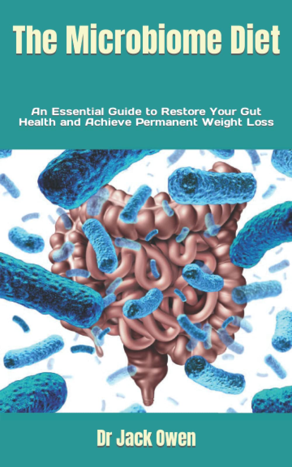 Buy The Microbiome Diet: An Essential Guide to Restore Your Gut and ...