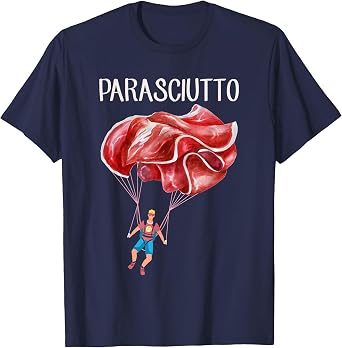 Parasciutto Paragliding Prosciutto Parachute T-Shirt