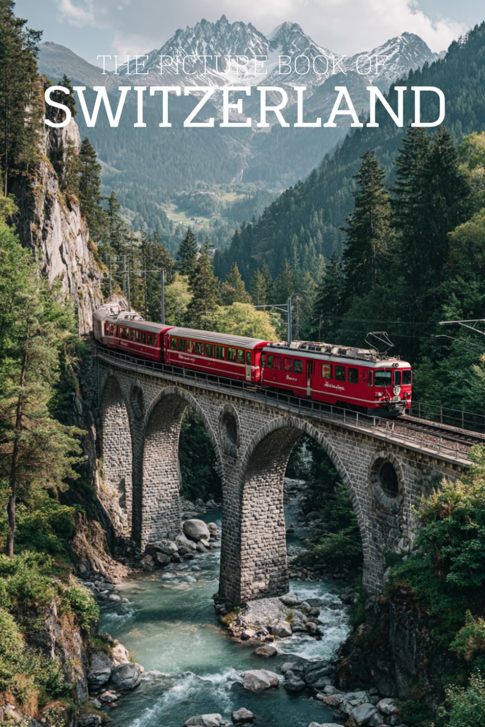 The Picture Book of Switzerland: A Calming Large-Print Photo Book of Alps, Lakes & Villages for Seniors with Dementia, Alzheimer’s & Memory Loss