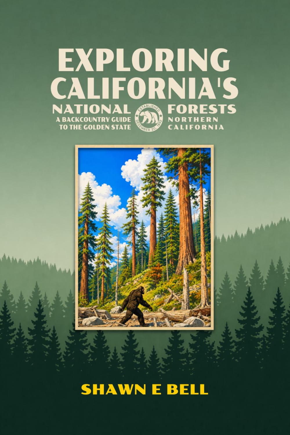 Exploring California's National Forests - A Backcountry Guide to the Golden State: Northern California